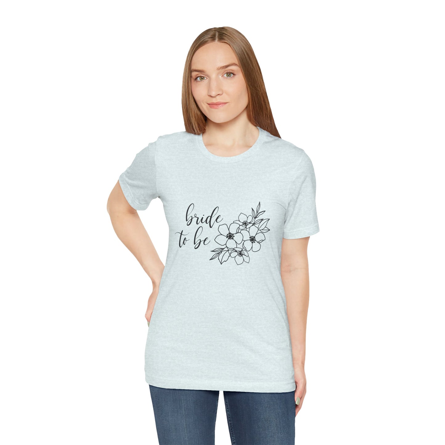 Bride to Be T-shirt, Wedding Shirt, Floral Shirt, Bride Tee, Bachelorette Shirt, Gift Shirt for Bride, Bridal Shower Shirt