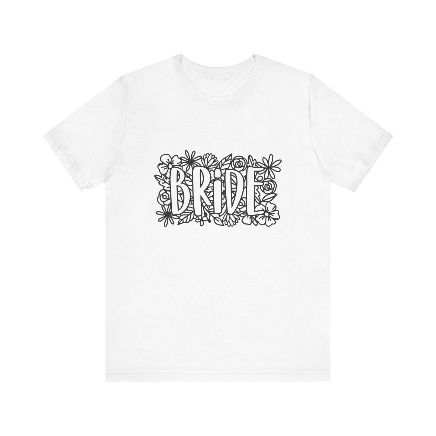 Floral Bride T-shirt, Bride Flowers Shirt, Wedding Shirt, Bride Tee, Bridal Shower Shirt, Gift Shirt for Bride, Bachelorette Party Shirt