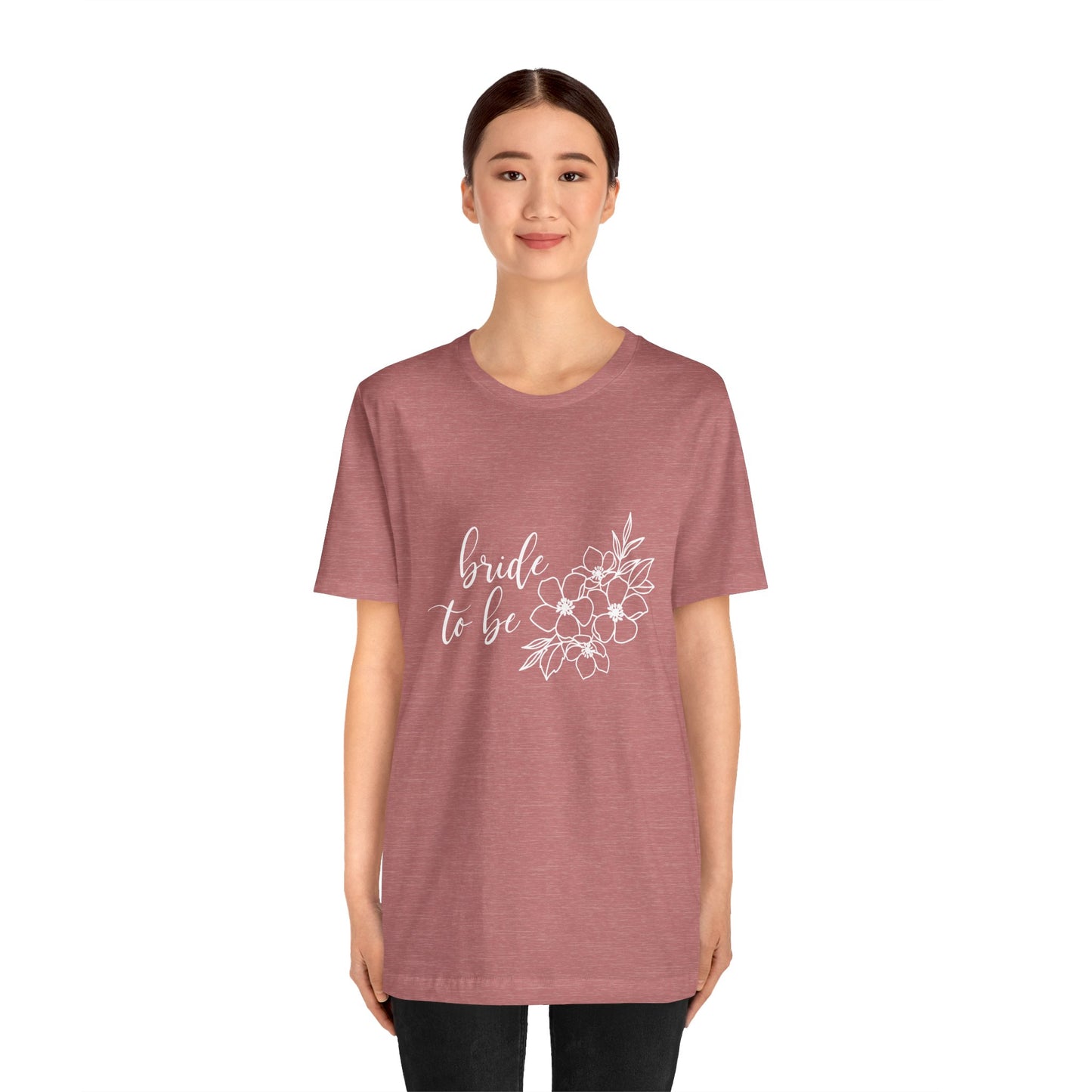 Bride to Be T-shirt, Wedding Shirt, Floral Shirt, Bride Tee, Bachelorette Shirt, Gift Shirt for Bride, Bridal Shower Shirt