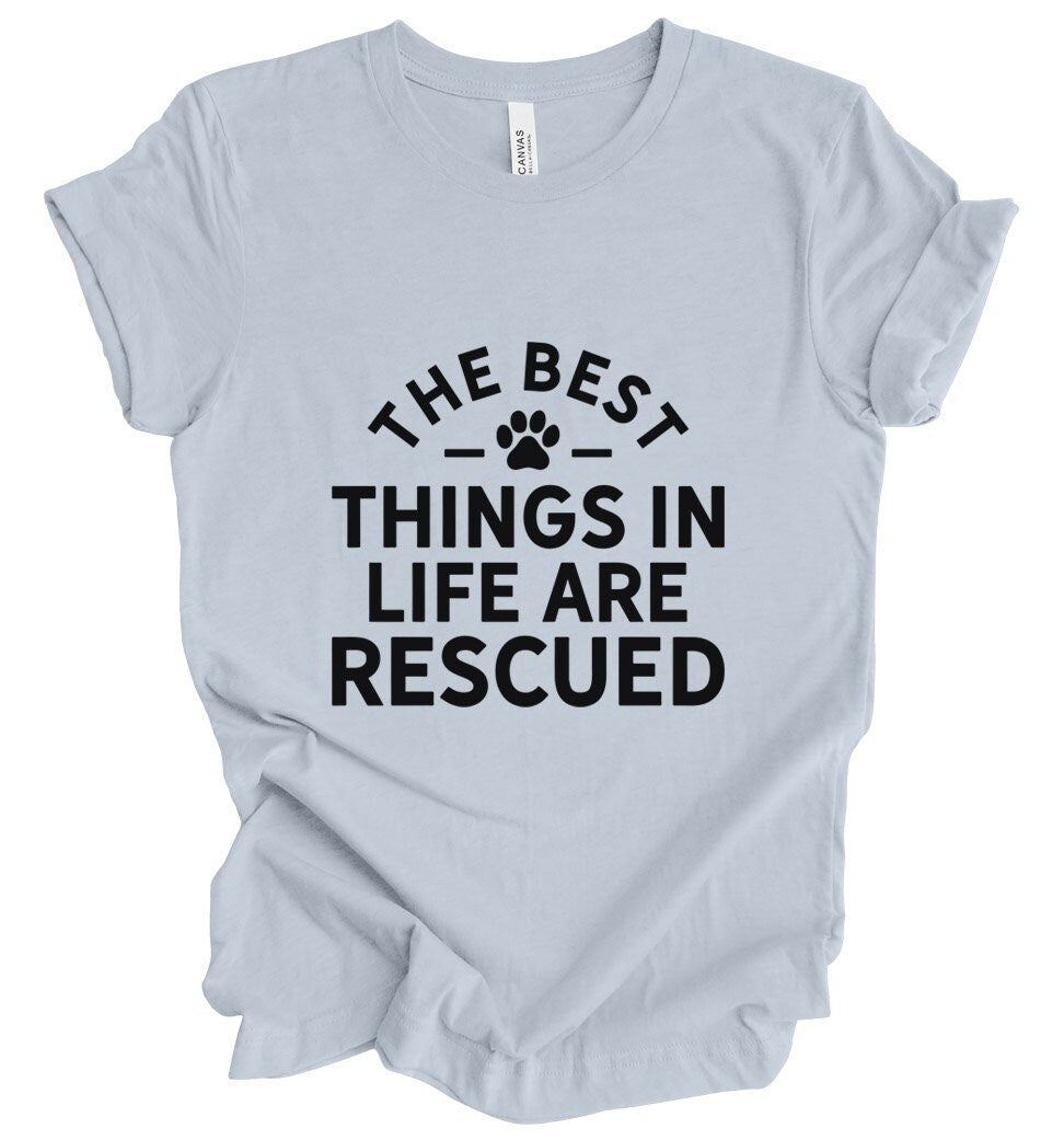 T-Shirt für Tierliebhaber, Shirt mit Hundespruch, Lustiges Shirt mit Hundespruch, T-Shirt für Hundebesitzer, T-Shirt mit dem Titel „The Best Things in Life are Rescued“