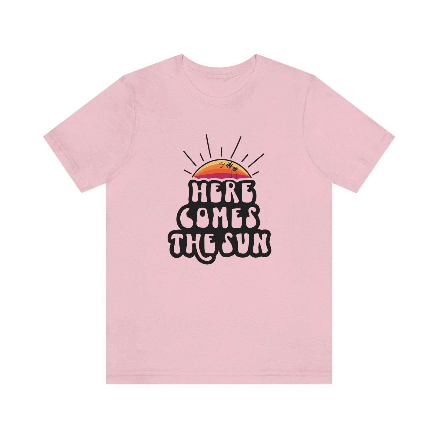 Here Comes the Sun Shirt, Summer Shirt, Summer Vibes T-Shirt, Beach Shirt, Summer T-shirt, Cool Summer Vacation T-shirts