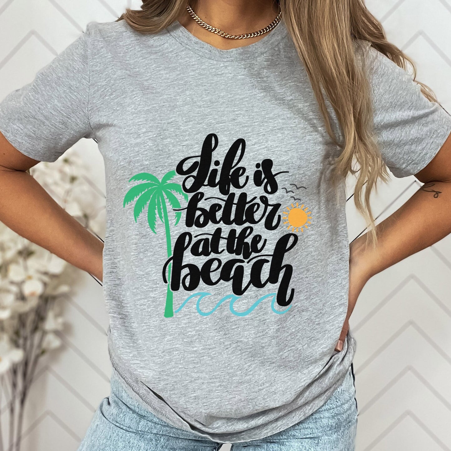 Life is Better at the Beach Shirt, Beach Vibes Shirt, Summer Shirts for Women, Beach Shirts For Women, Vacation Shirt, Sun and Beach Shirt