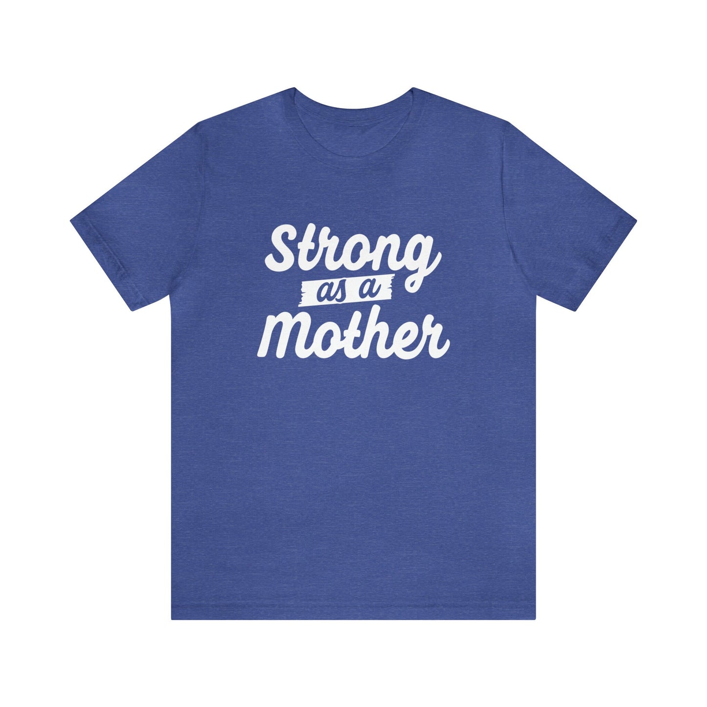 Strong as a Mother T-shirt, Mom Life T-shirt, Gift Shirt for Mom, Mother's Day Gift Shirt, Shirt for Mothers, Funny Parenting Shirt