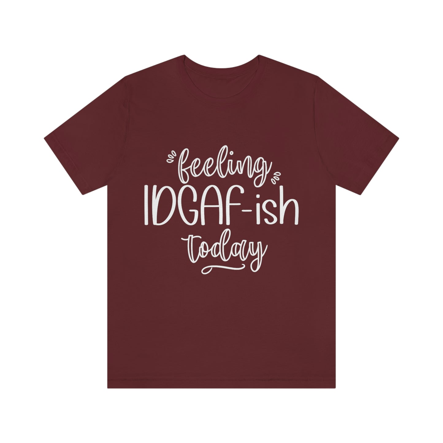 Feeling Idga-fish Today Funny Adulting Shirt