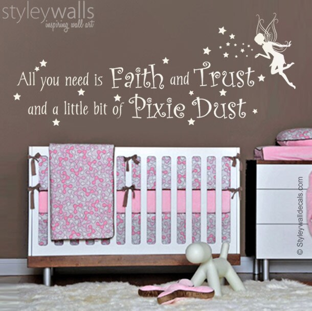 Fairy Wall Decal, All you need is Faith Trust and a little bit of Pixie Dust Wall Decal, Girls Bedroom Tinkerbell Stars Wall Decal