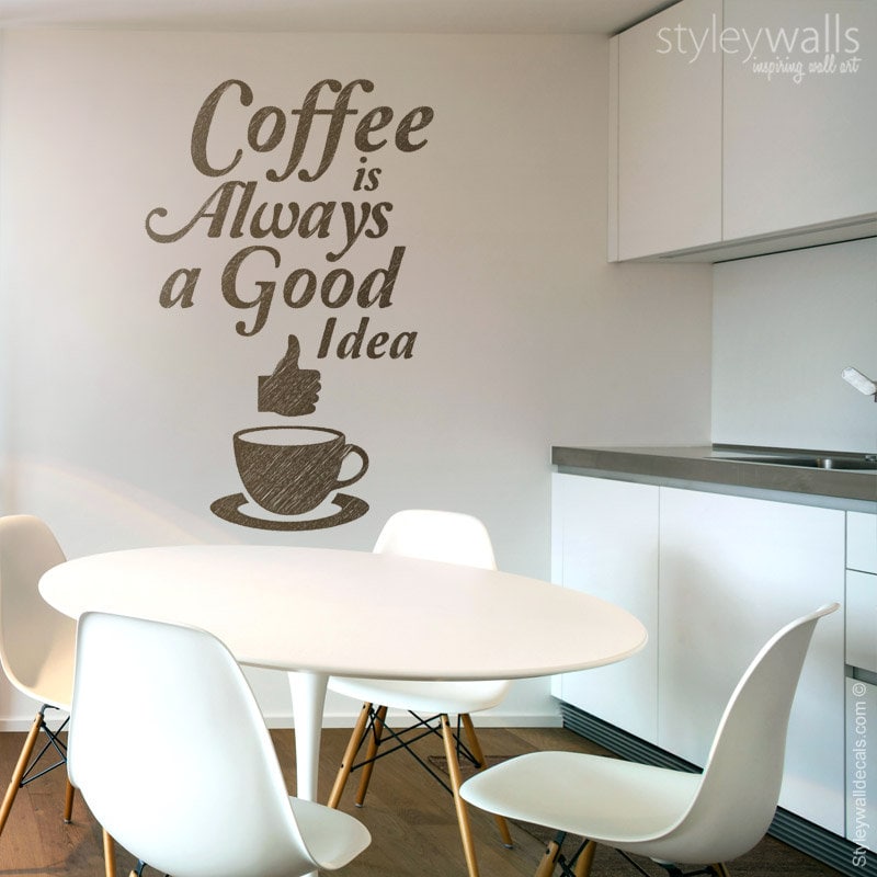 Coffee is Always a Good Idea Wall Decal, Coffee Cup Wall Decal Sticker, Coffee Quote, Kitchen Wall Art, Kitchen Vinyl Wall Decals