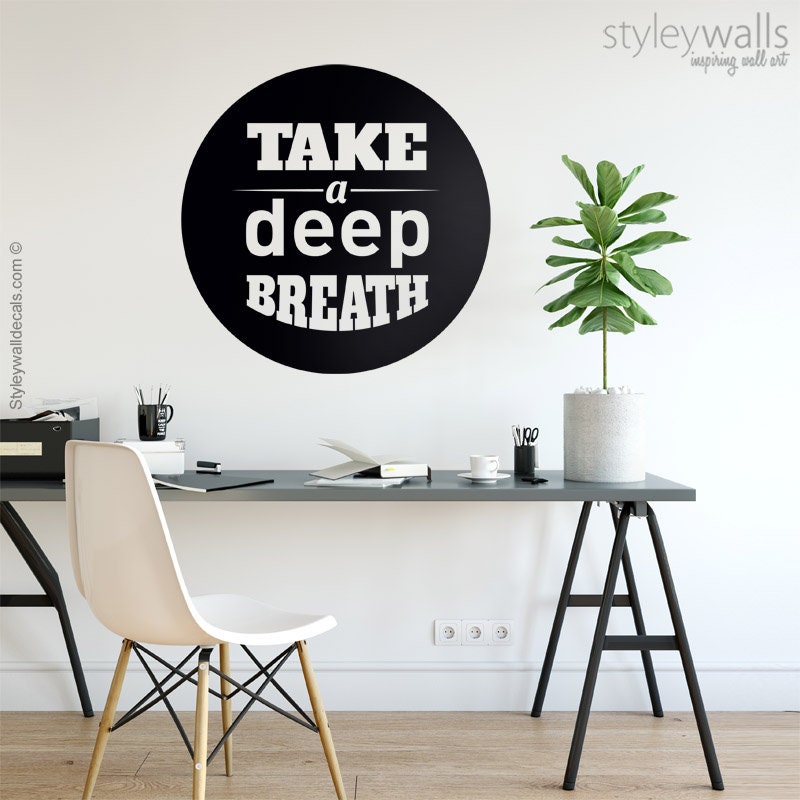Take A Deep Breath Quote Wall Decal, Office Wall Decal, Vinyl Lettering, Quote Wall Decal for Office Decor, Inspirational Vinyl Lettering