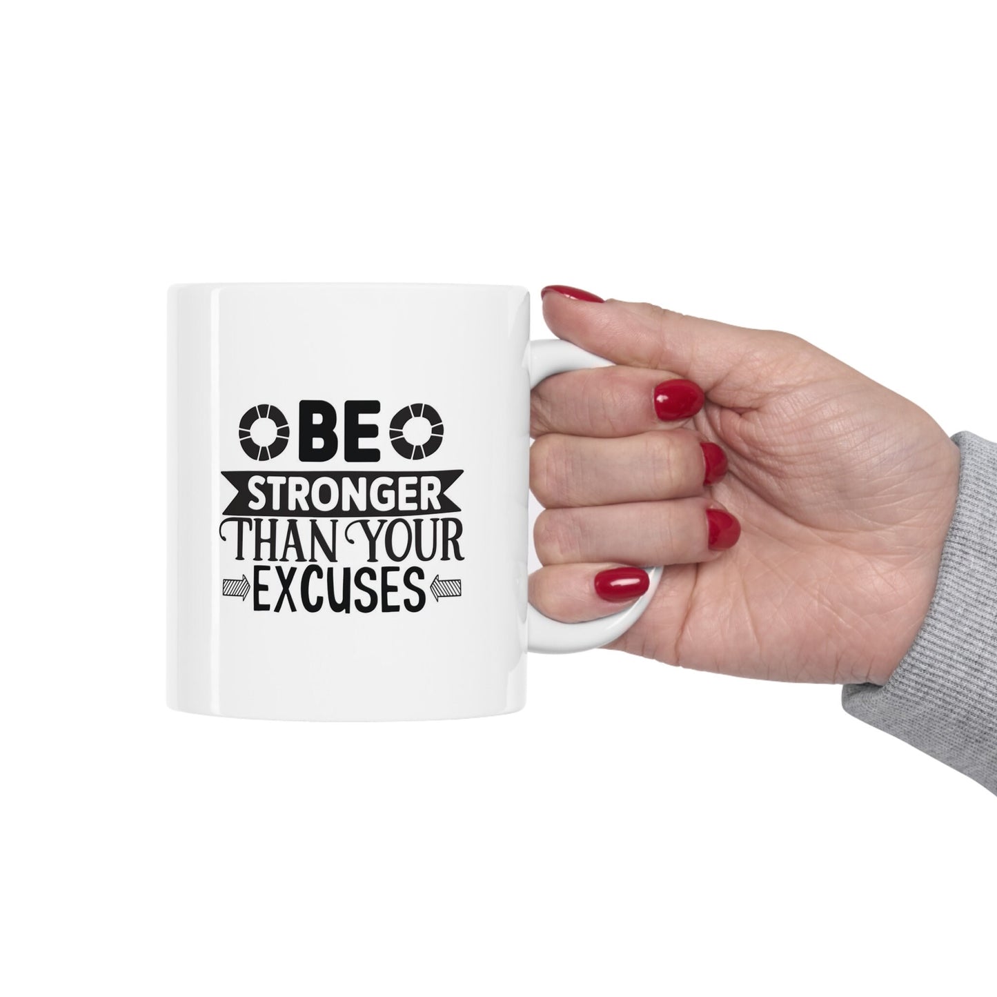 Inspirational Coffee Mug, 11oz White Ceramic Coffee Mug, Be Stronger Than Your Excuses, Gift Mug, Quotes Mug