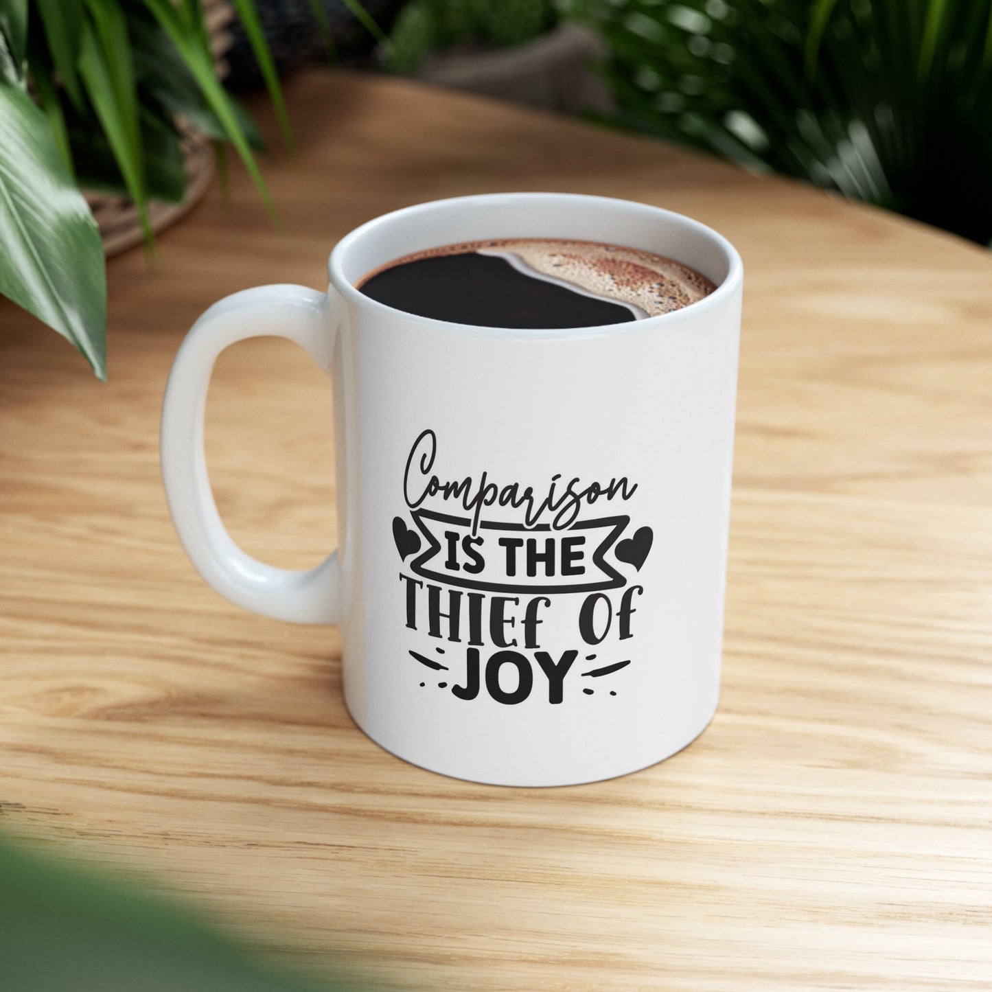White Ceramic Coffee Mug, Gift Ceramic Mug 11oz, Inspirational Mug, Quotes Mug, Comparison is the Thief of Joy, Tea Mug, Coffee Mug