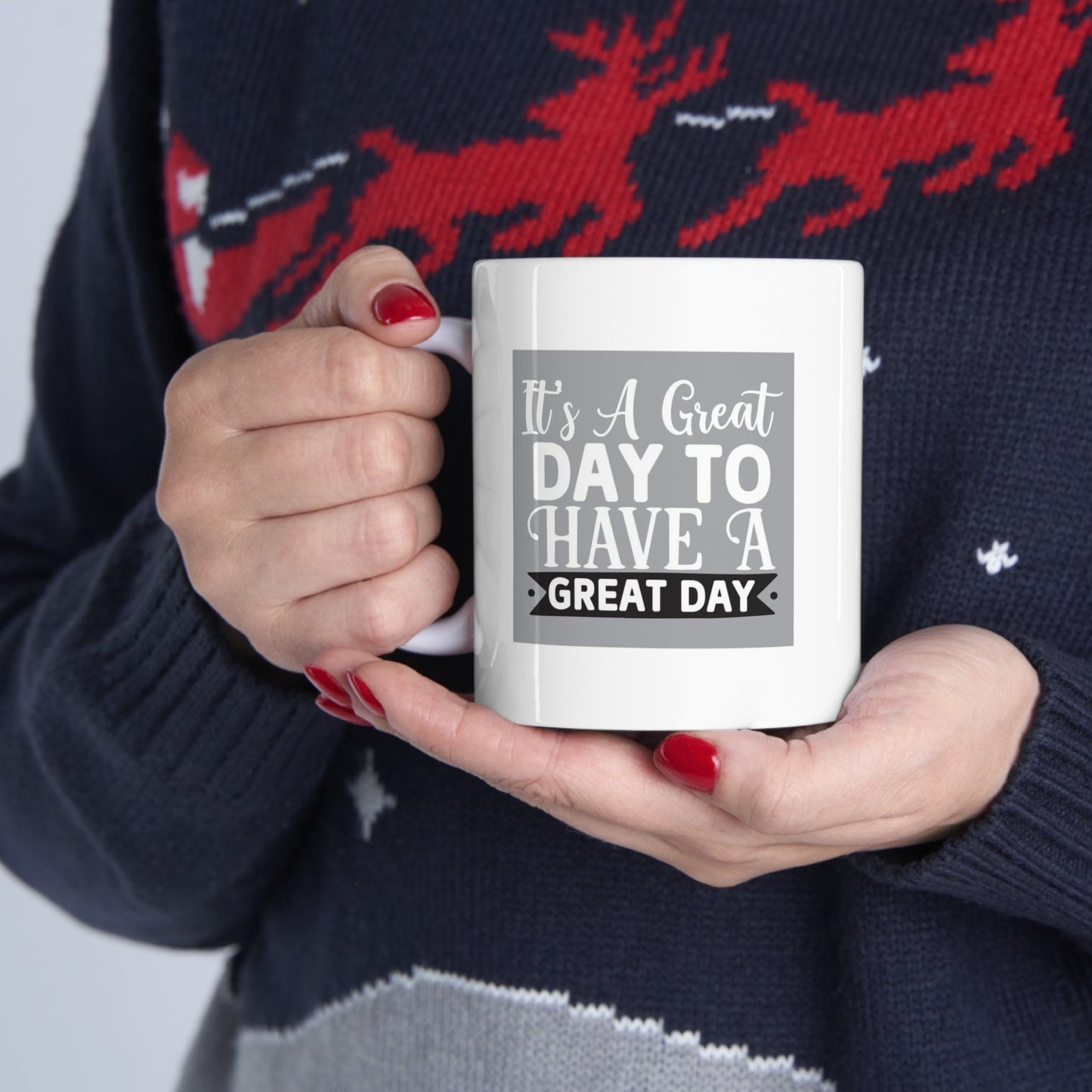 Gift Coffee Mug, Coffee Quotes Mug, Inspirational Mug, Quotes Mug, White Ceramic Coffee Mug 11oz, It's a Great Day To Have a Great Day