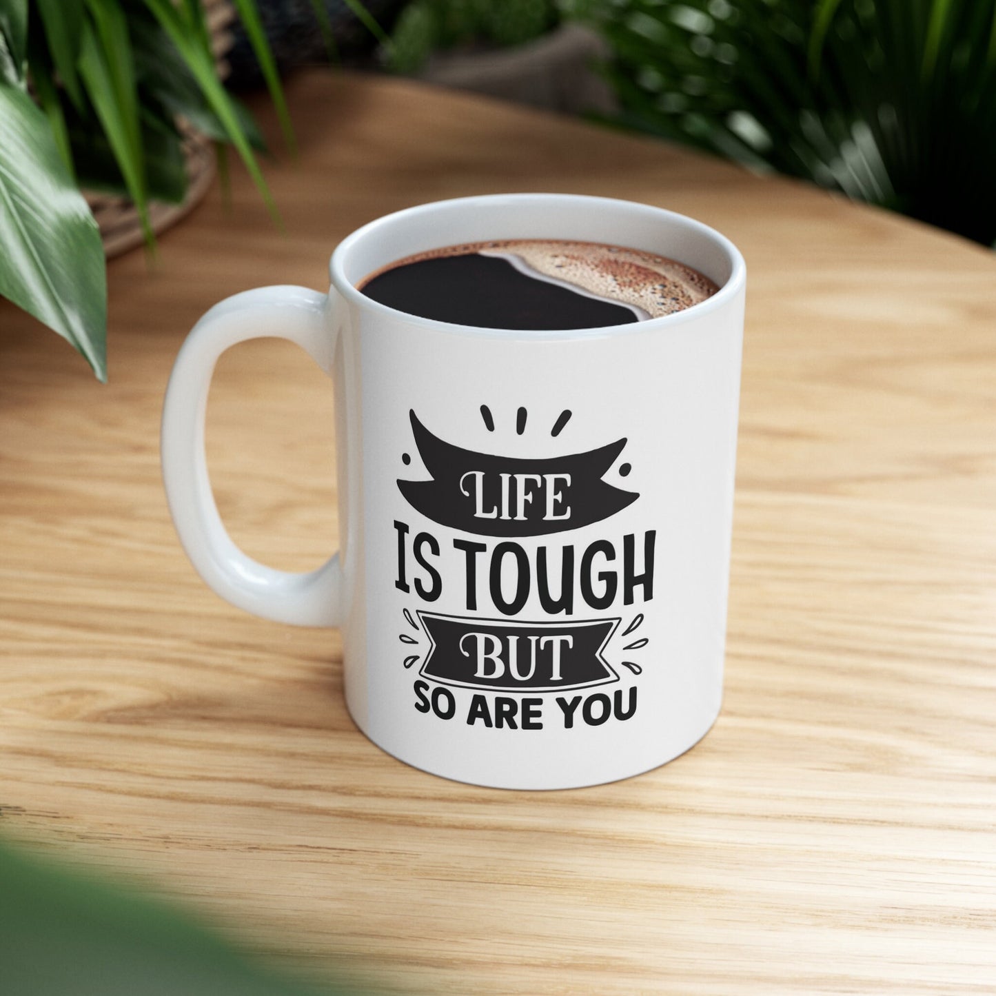 Tasse de motivation, tasse inspirante avec citation, la vie est dure, mais vous aussi, tasse à café en céramique blanche 11 oz, cadeau d'anniversaire, tasse personnalisée