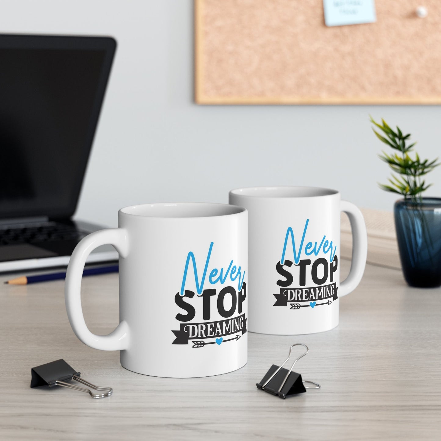 Never Stop Dreaming Quote Mug Blue and Black, Birthday Gift Mug, Customized Inspirational Mug, White Ceramic Coffee Mug 11oz