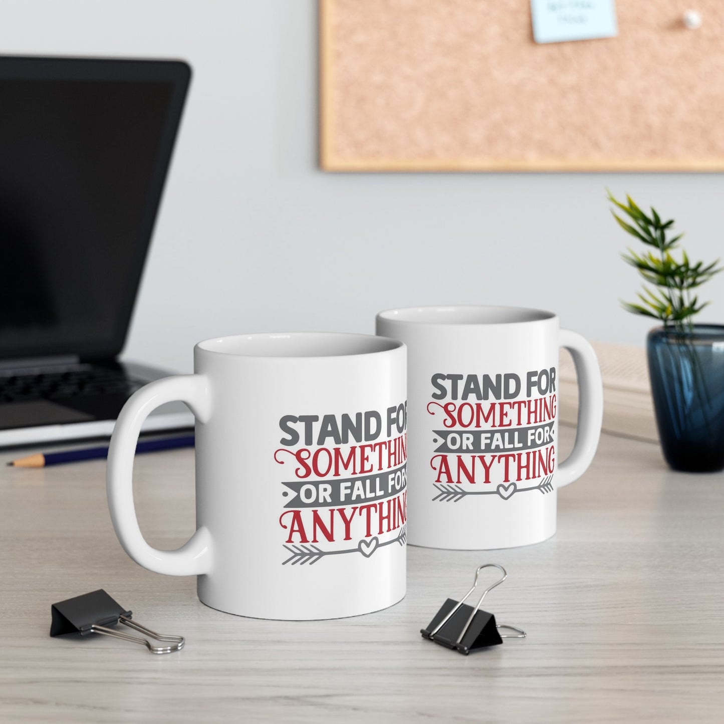 Stand For Something Or Fall For Anything Motivational Mug, Inspirational Mug with Quote, White Ceramic Coffee Mug 11oz, Birthday Gift