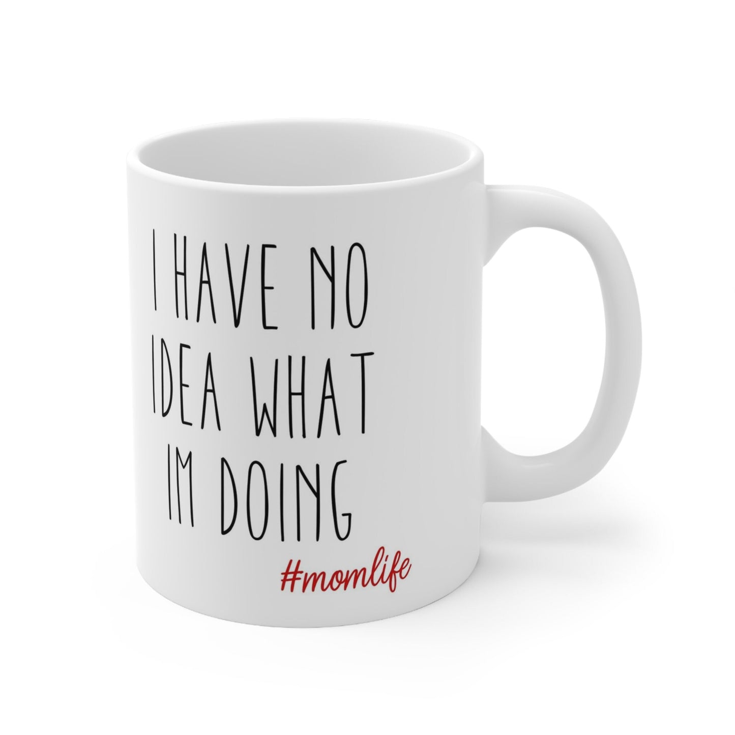 I Have No Idea Adulting Mug, Funny Mug, Coffee Quotes Mug, Gift Coffee Mug, White Ceramic Coffee Mug 11oz, Cup for Coffee or Tea