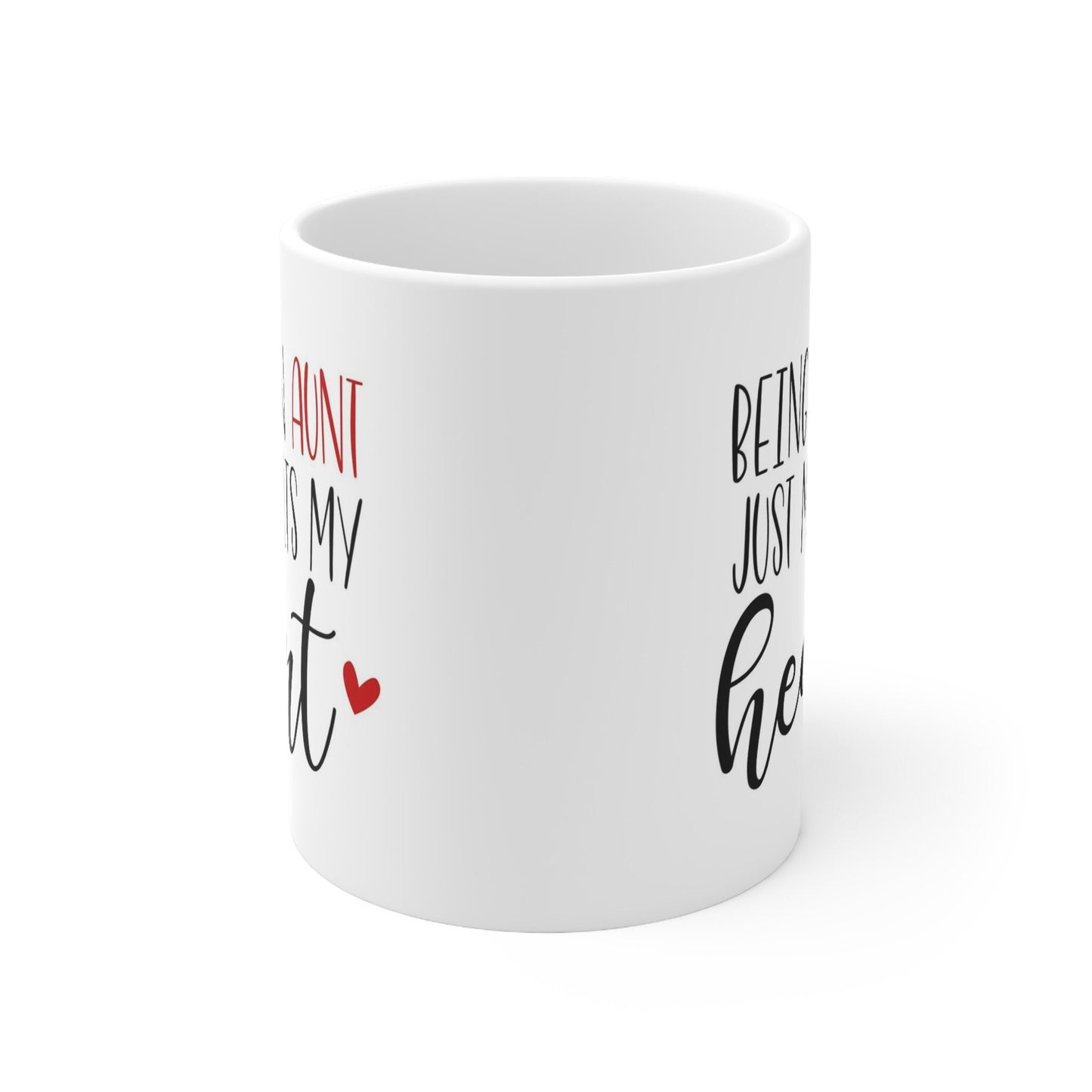 Being an Aunt Melts My Heart, Auntie Mug, Funny Mug, Gift Coffee Mug, Gift Mug for Aunts, Coffee Quotes Mug, White Ceramic Coffee Mug 11oz
