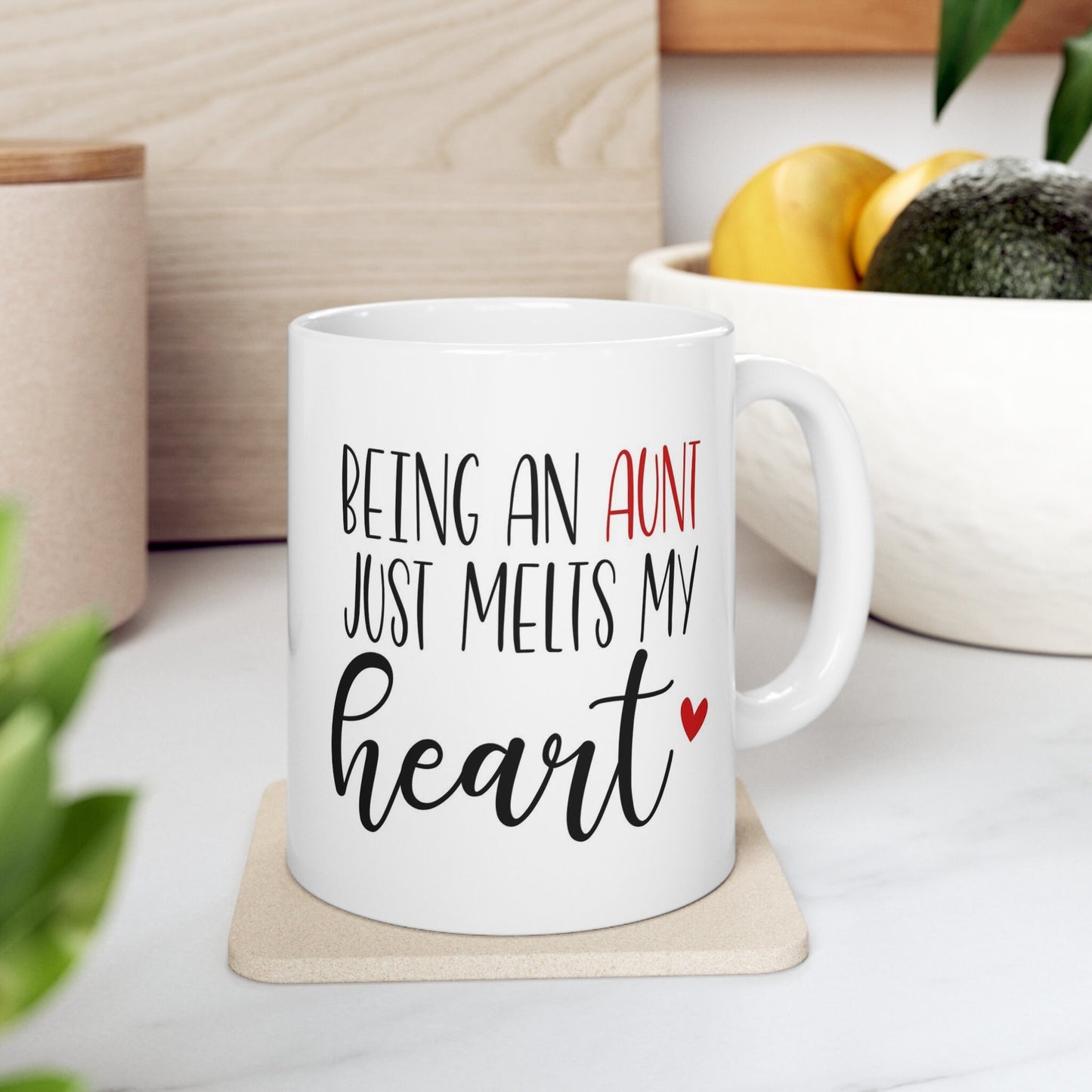 Being an Aunt Melts My Heart, Auntie Mug, Funny Mug, Gift Coffee Mug, Gift Mug for Aunts, Coffee Quotes Mug, White Ceramic Coffee Mug 11oz