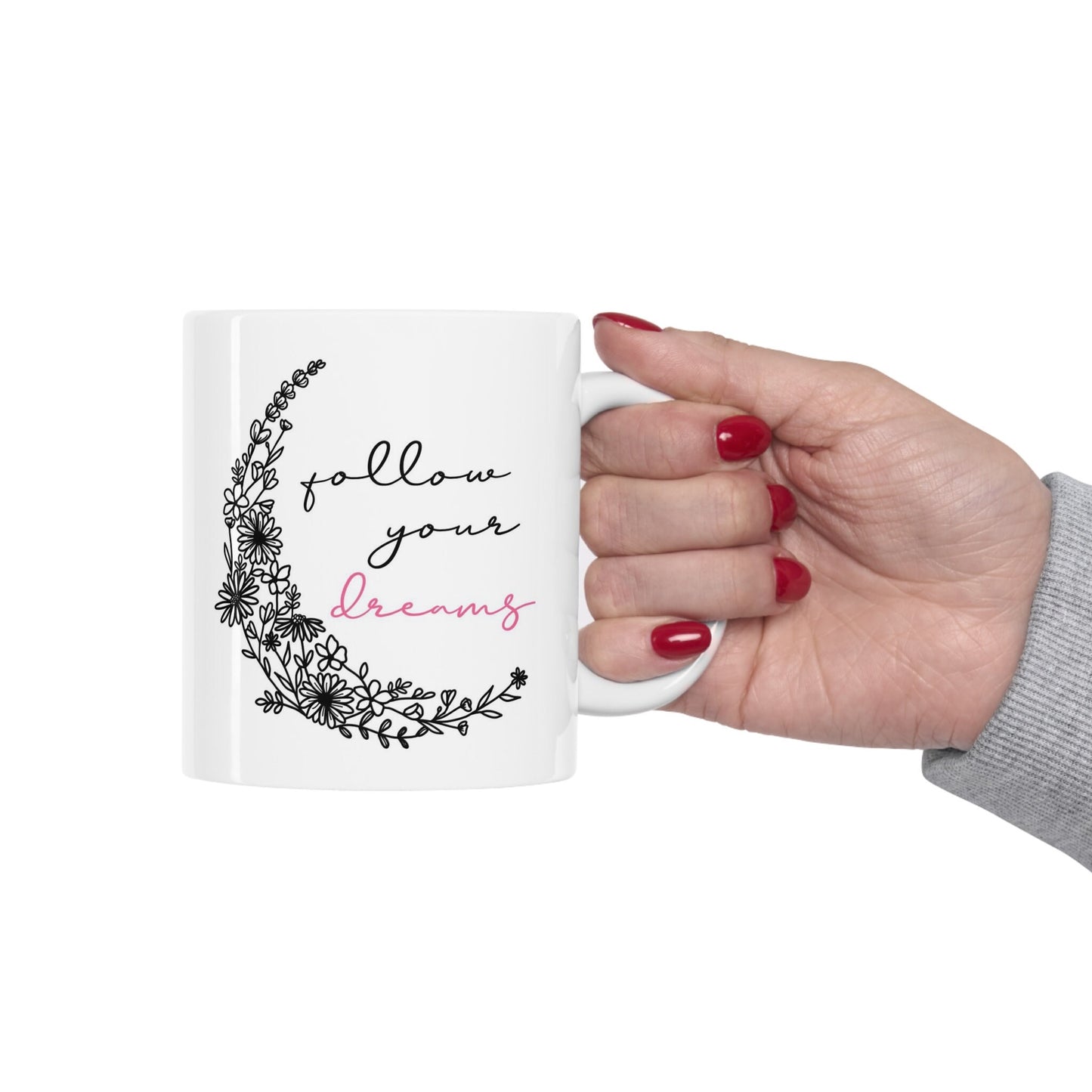Follow Your Dreams Quote Mug, Birthday Gift Mug, Boho Style Inspirational Mug, White Ceramic Coffee Mug 11oz, Customized Mug