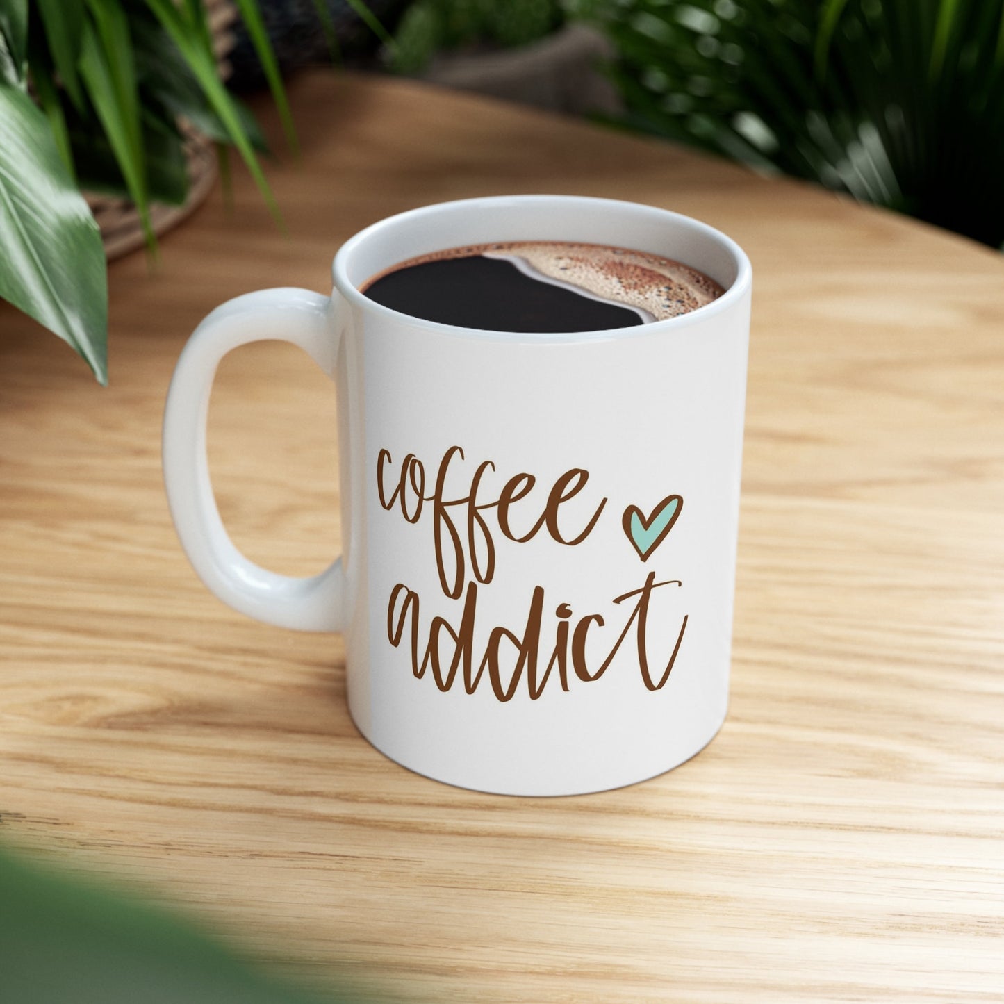 Coffee Addict Heart Mug, Inspirational Mug, Gift Coffee Mug, Coffee Quotes Mug, Cup for Coffee or Tea, Ceramic Coffee Mug 11oz