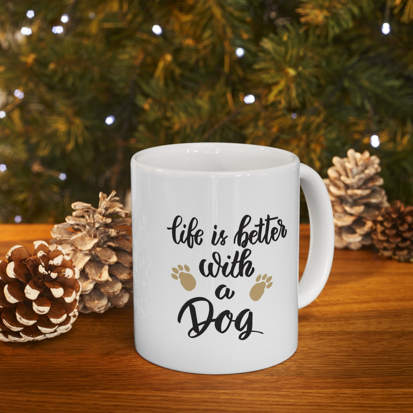 Life is better with a dog White Ceramic Mug 11oz, Inspirational Mug, Quotes Mug, Gift for Tea Coffee Lovers, Customized Mug, Personalized