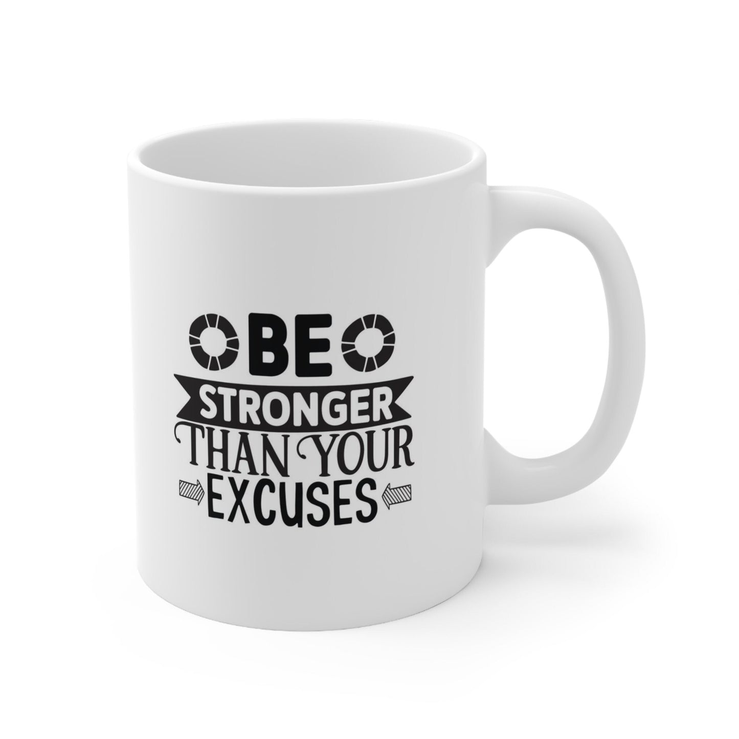 Inspirational Coffee Mug, 11oz White Ceramic Coffee Mug, Be Stronger Than Your Excuses, Gift Mug, Quotes Mug