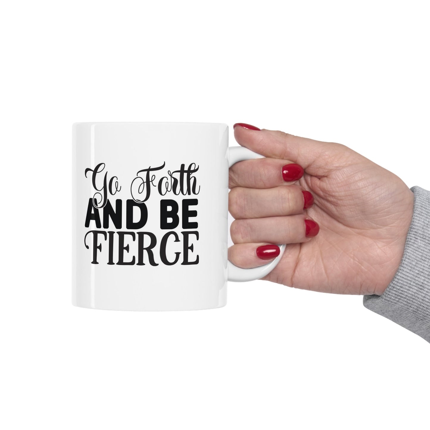 Tasse cadeau Go Forward and Be Fierce, tasse inspirante avec citation, tasse à café en céramique blanche 11 oz, cadeau d'anniversaire, tasse personnalisée