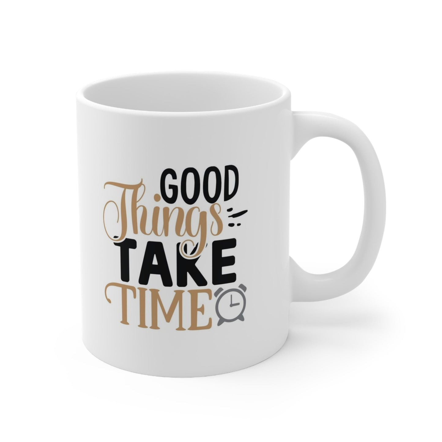 Les bonnes choses prennent du temps, tasse inspirante, tasse avec citation, tasse cadeau, tasse à café en céramique blanche 11 oz, cadeau d'anniversaire