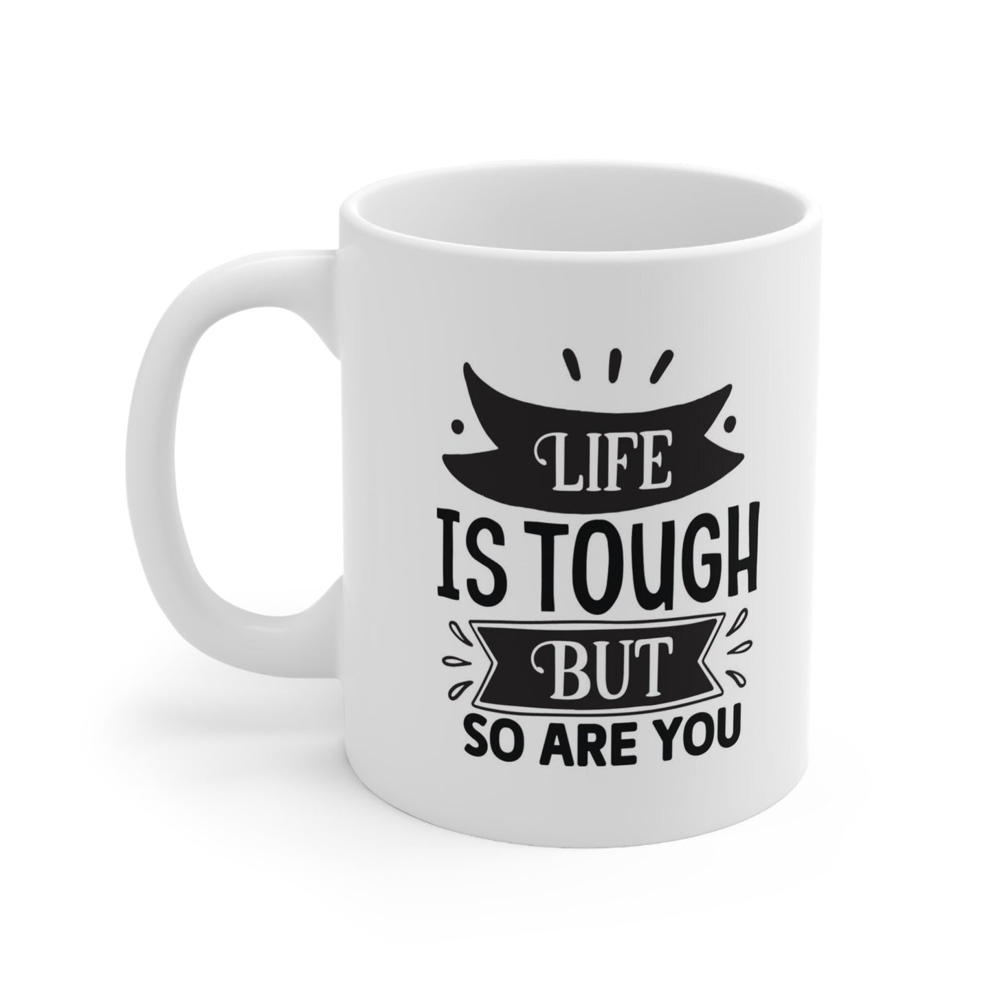 Tasse de motivation, tasse inspirante avec citation, la vie est dure, mais vous aussi, tasse à café en céramique blanche 11 oz, cadeau d'anniversaire, tasse personnalisée