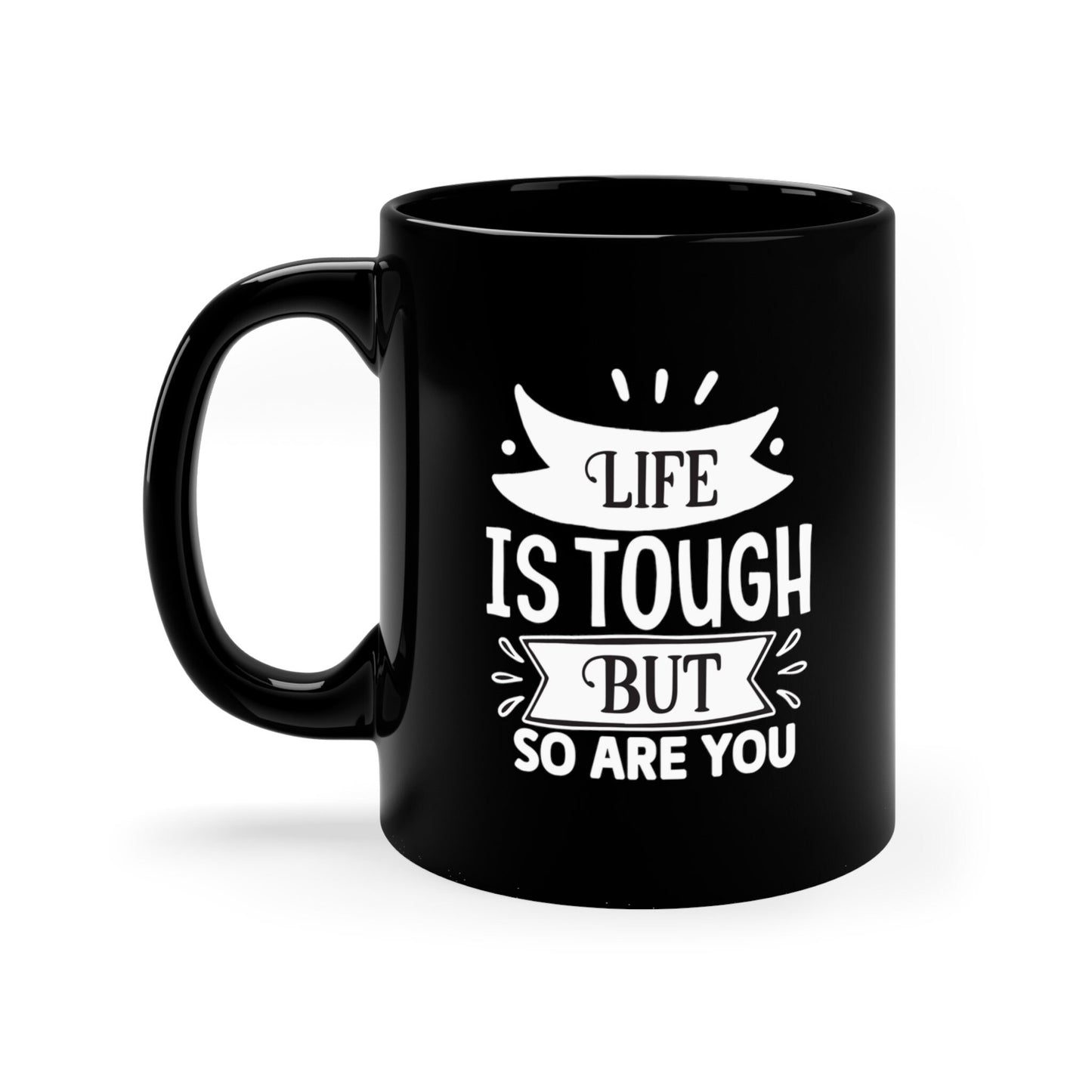 Cadeau d'anniversaire, tasse personnalisée, tasse de motivation, tasse inspirante avec citation, la vie est dure, mais vous aussi, tasse à café en céramique noire 11 oz