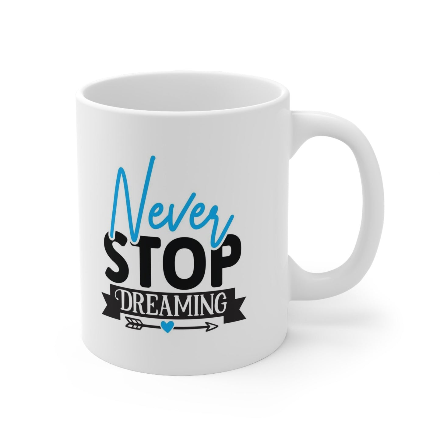 Never Stop Dreaming Quote Mug Blue and Black, Birthday Gift Mug, Customized Inspirational Mug, White Ceramic Coffee Mug 11oz