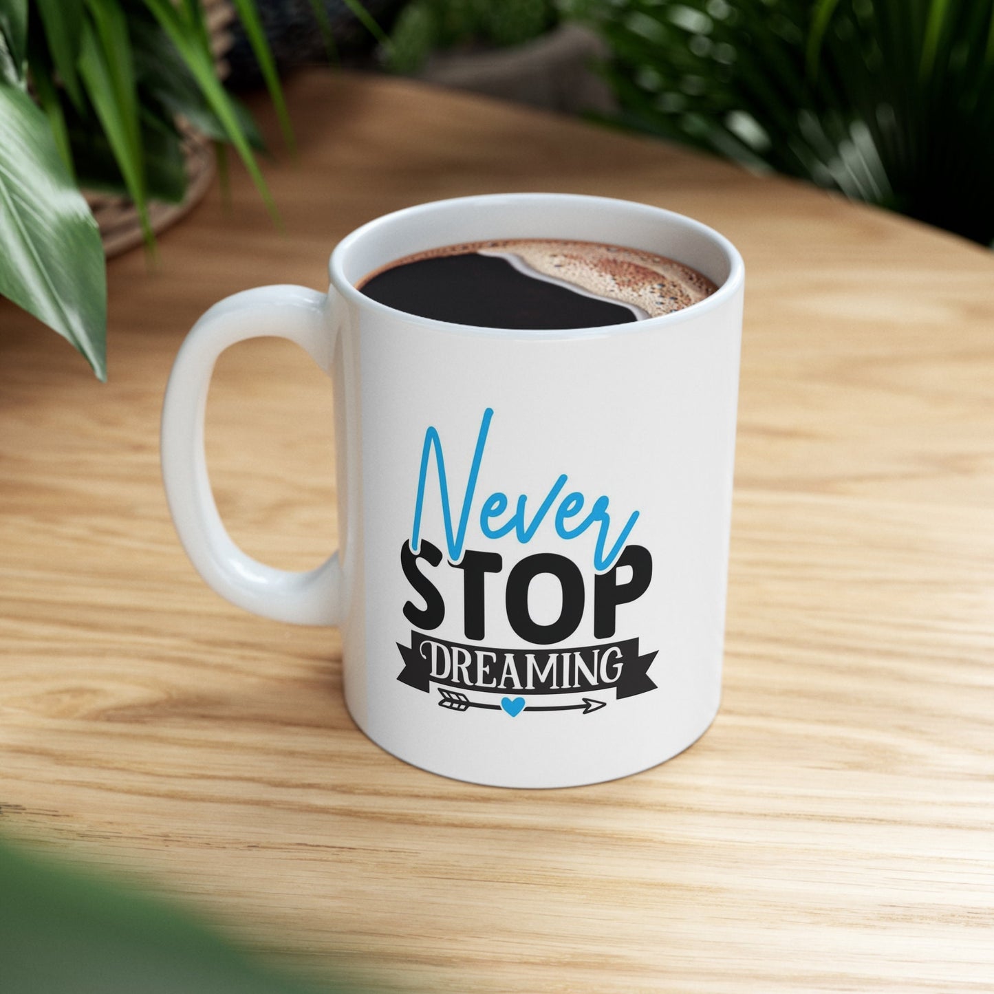 Never Stop Dreaming Quote Mug Blue and Black, Birthday Gift Mug, Customized Inspirational Mug, White Ceramic Coffee Mug 11oz