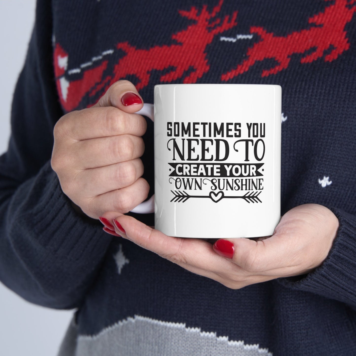 Sometimes You Need To Create Your Own Sunshine Mug, Inspirational Gift Coffee Mug, Quote Mug, Quotes Mug, White Ceramic Coffee Mug 11oz