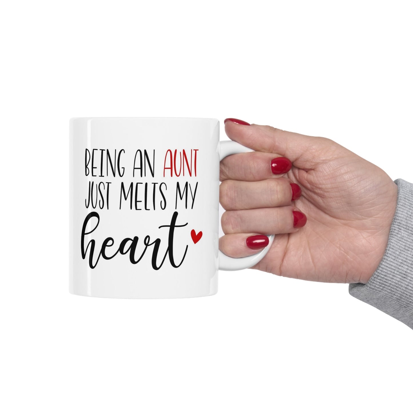Being an Aunt Melts My Heart, Auntie Mug, Funny Mug, Gift Coffee Mug, Gift Mug for Aunts, Coffee Quotes Mug, White Ceramic Coffee Mug 11oz