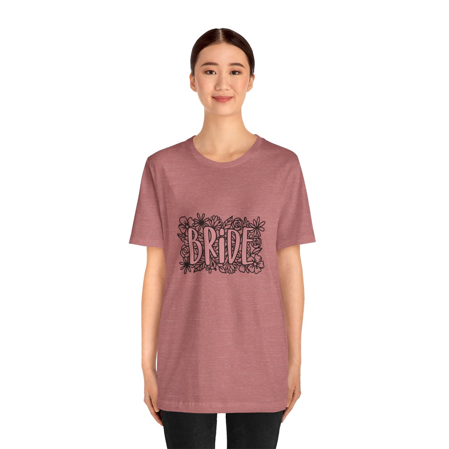 Floral Bride T-shirt, Wedding Shirt, Bride Tee, Bridal Shower, Flowers T-shirt, Gift Shirt for Bride, Bachelorette Party Shirt
