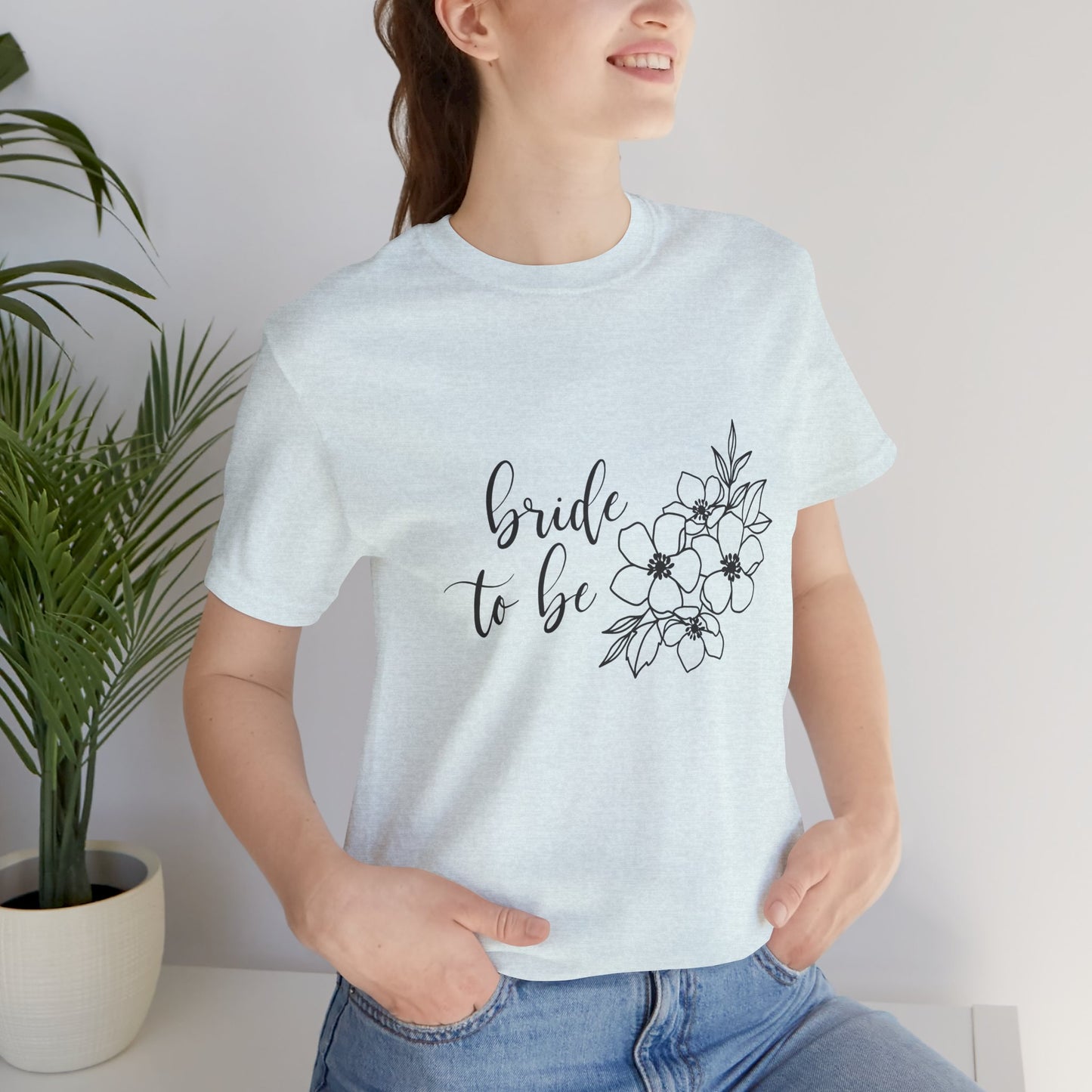 Bride to Be T-shirt, Wedding Shirt, Floral Shirt, Bride Tee, Bachelorette Shirt, Gift Shirt for Bride, Bridal Shower Shirt