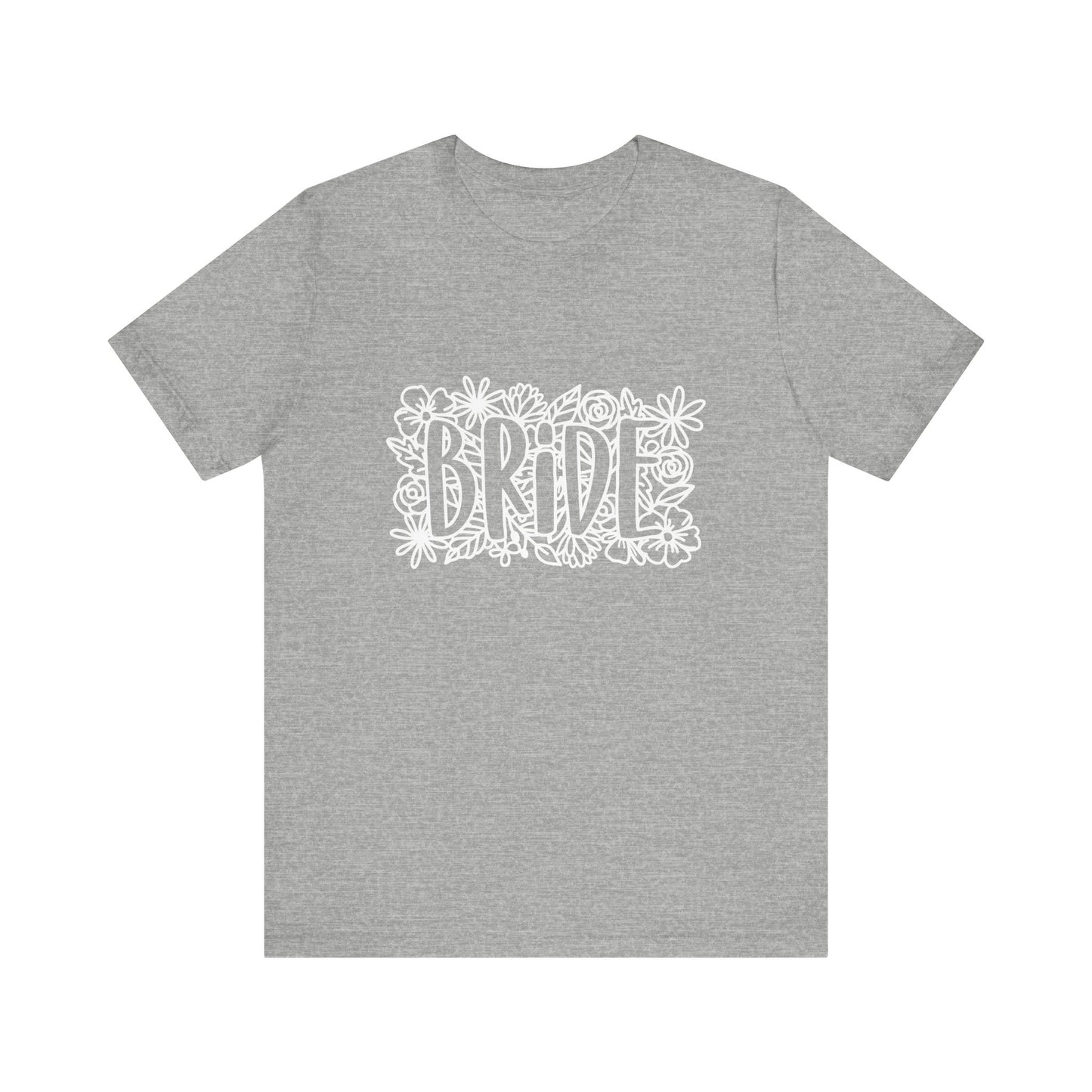 Floral Bride T-shirt, Bride Flowers Shirt, Wedding Shirt, Bride Tee, Bridal Shower Shirt, Gift Shirt for Bride, Bachelorette Party Shirt