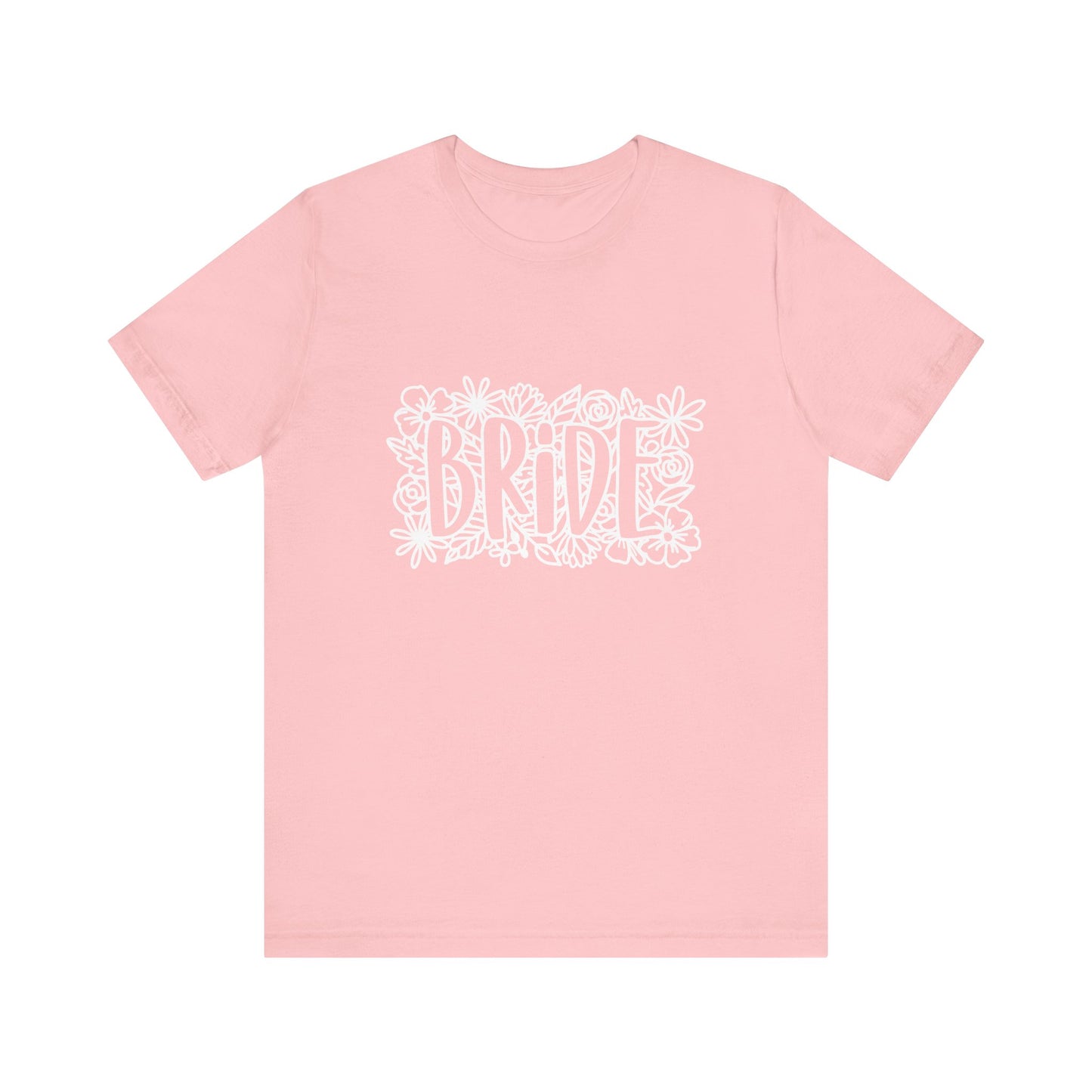 Floral Bride T-shirt, Bride Flowers Shirt, Wedding Shirt, Bride Tee, Bridal Shower Shirt, Gift Shirt for Bride, Bachelorette Party Shirt