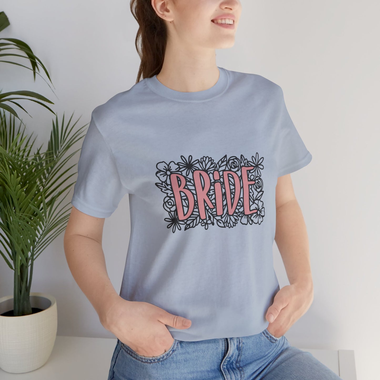 Floral Bride T-shirt, Wedding Shirt, Bride Tee, Bridal Shower, Flowers T-shirt, Gift Shirt for Bride, Bachelorette Party Shirt