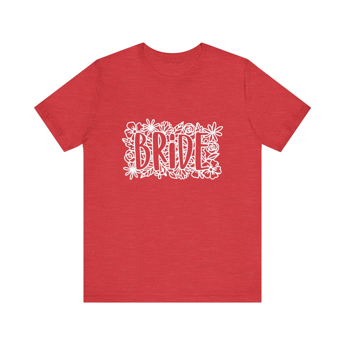 Floral Bride T-shirt, Bride Flowers Shirt, Wedding Shirt, Bride Tee, Bridal Shower Shirt, Gift Shirt for Bride, Bachelorette Party Shirt