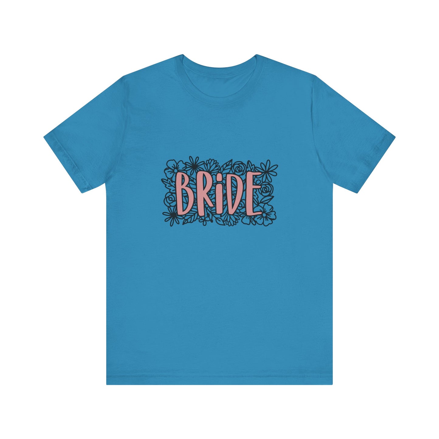 Floral Bride T-shirt, Wedding Shirt, Bride Tee, Bridal Shower, Flowers T-shirt, Gift Shirt for Bride, Bachelorette Party Shirt