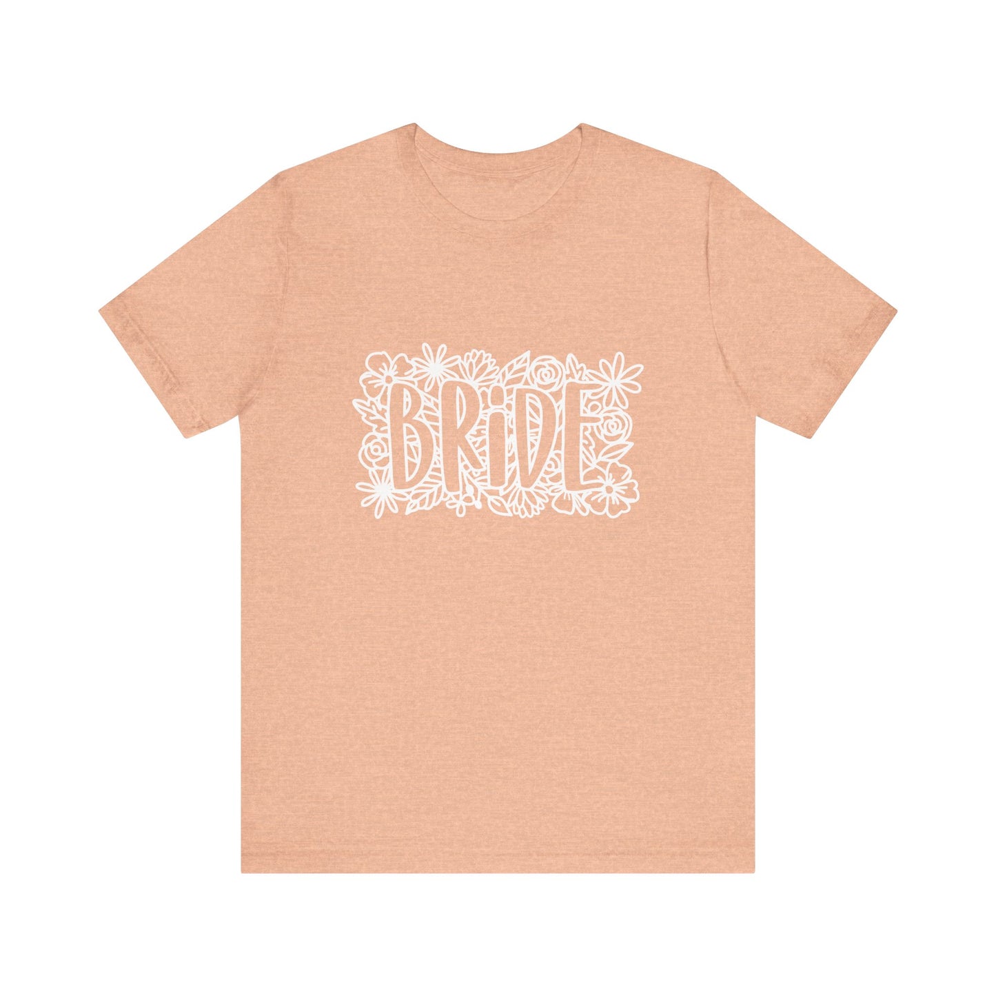 Floral Bride T-shirt, Bride Flowers Shirt, Wedding Shirt, Bride Tee, Bridal Shower Shirt, Gift Shirt for Bride, Bachelorette Party Shirt