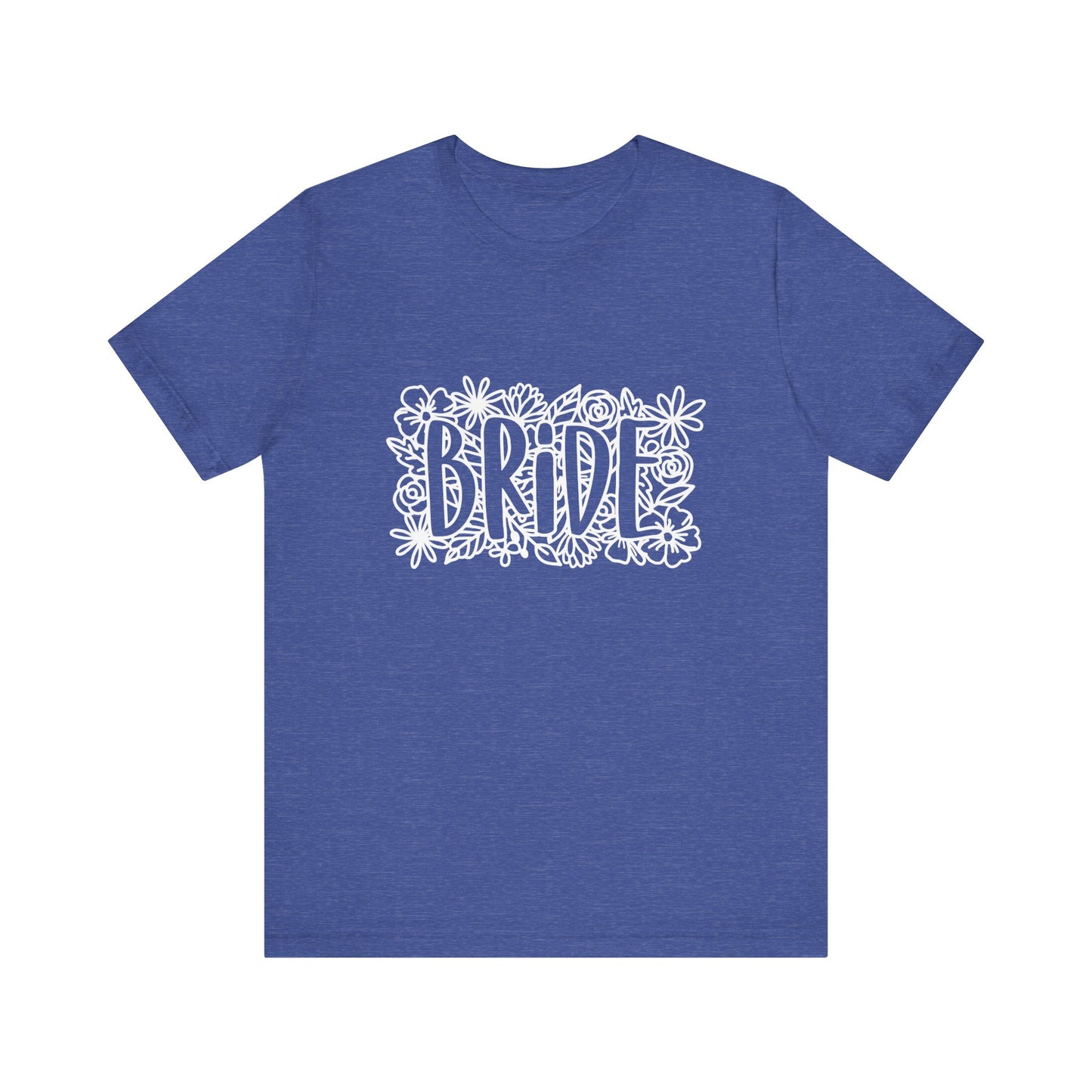 Floral Bride T-shirt, Bride Flowers Shirt, Wedding Shirt, Bride Tee, Bridal Shower Shirt, Gift Shirt for Bride, Bachelorette Party Shirt