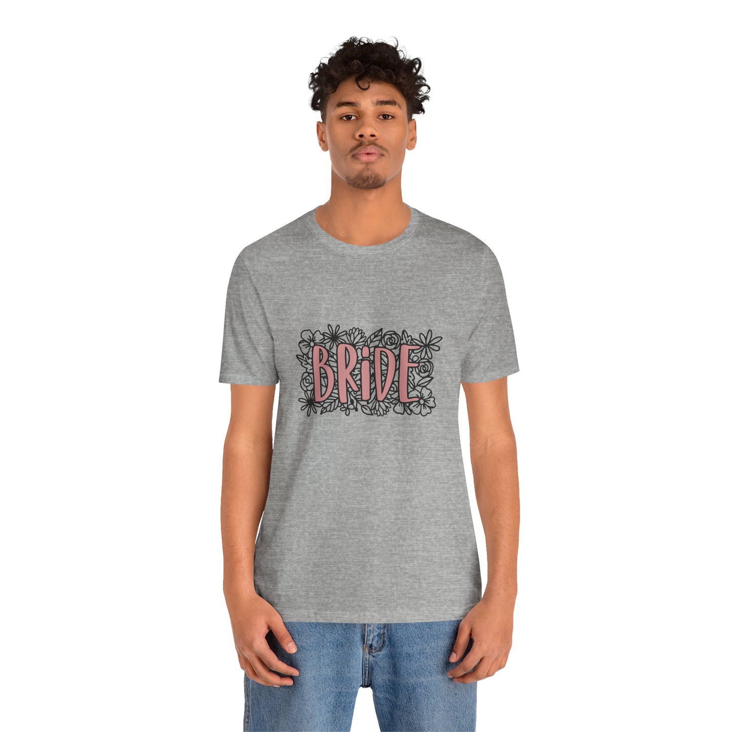 Floral Bride T-shirt, Wedding Shirt, Bride Tee, Bridal Shower, Flowers T-shirt, Gift Shirt for Bride, Bachelorette Party Shirt
