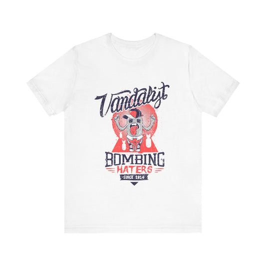 Funny T-shirt, Bombing Haters T-shirt, Shirt with Humor, Vandalist Haters Shirt, Grunge Shirt, Vintage Look Gift Shirt