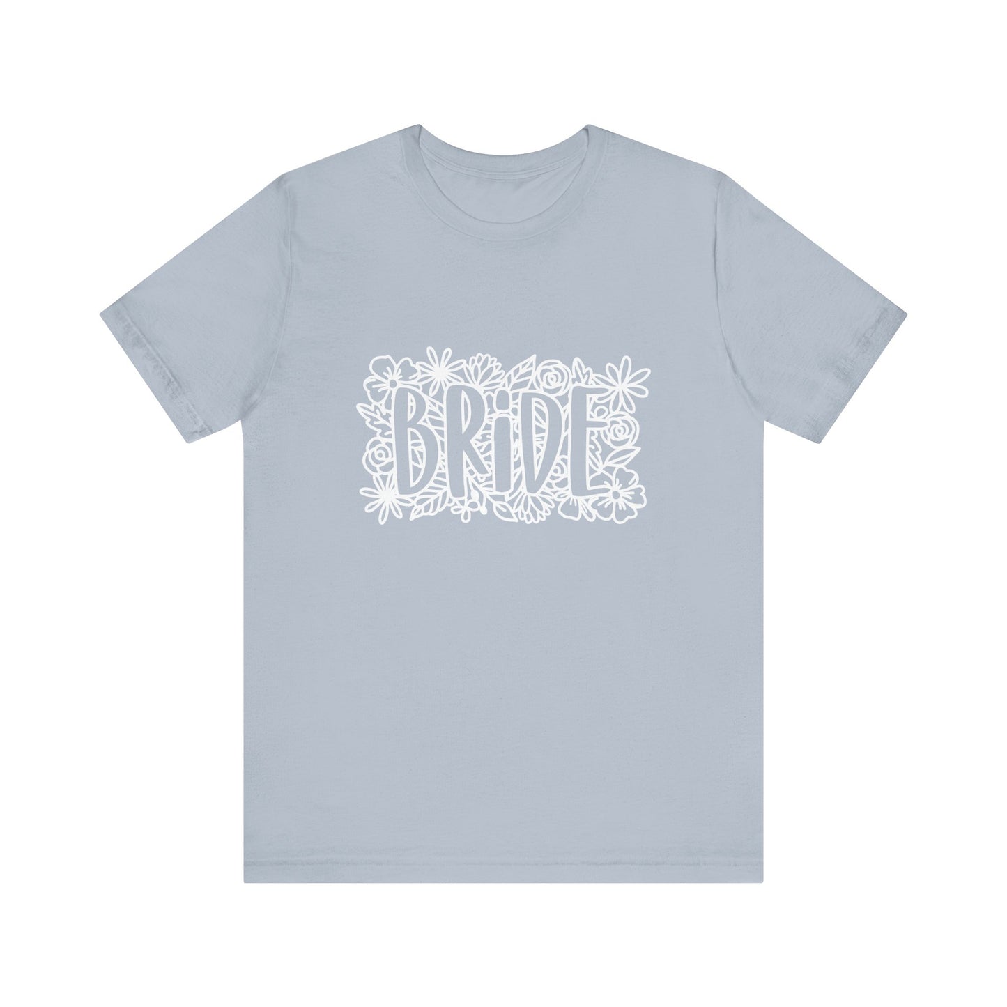 Floral Bride T-shirt, Bride Flowers Shirt, Wedding Shirt, Bride Tee, Bridal Shower Shirt, Gift Shirt for Bride, Bachelorette Party Shirt