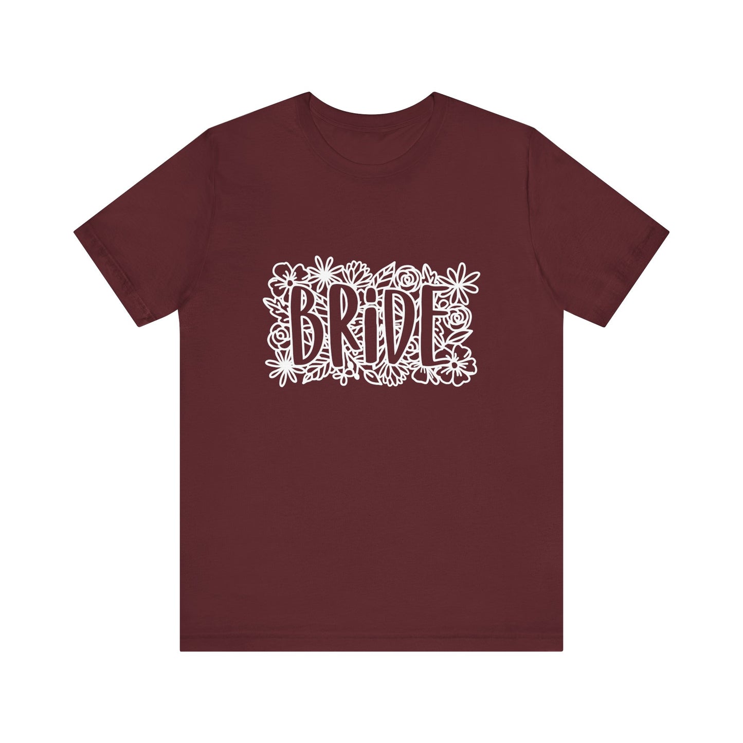Floral Bride T-shirt, Bride Flowers Shirt, Wedding Shirt, Bride Tee, Bridal Shower Shirt, Gift Shirt for Bride, Bachelorette Party Shirt