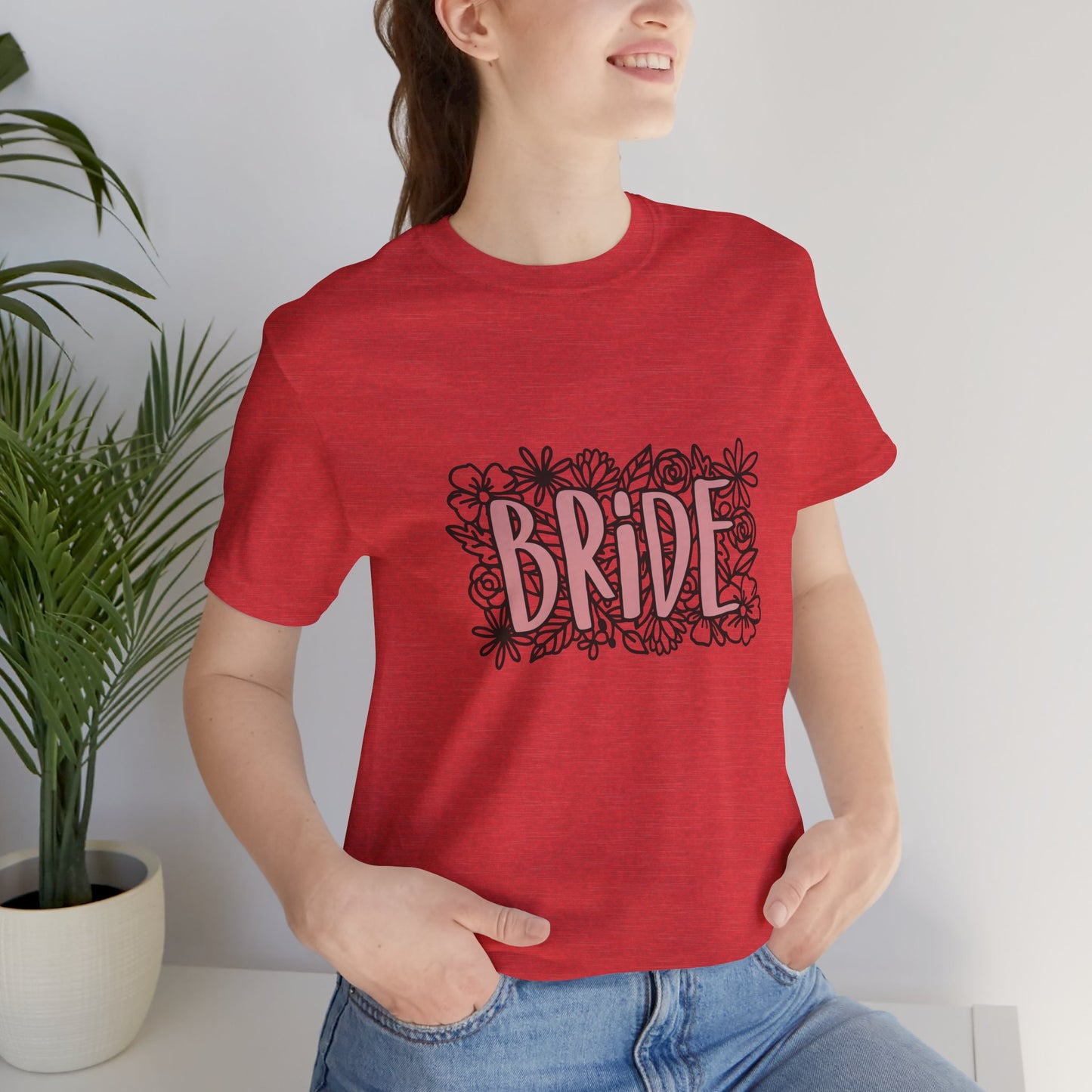 Floral Bride T-shirt, Wedding Shirt, Bride Tee, Bridal Shower, Flowers T-shirt, Gift Shirt for Bride, Bachelorette Party Shirt