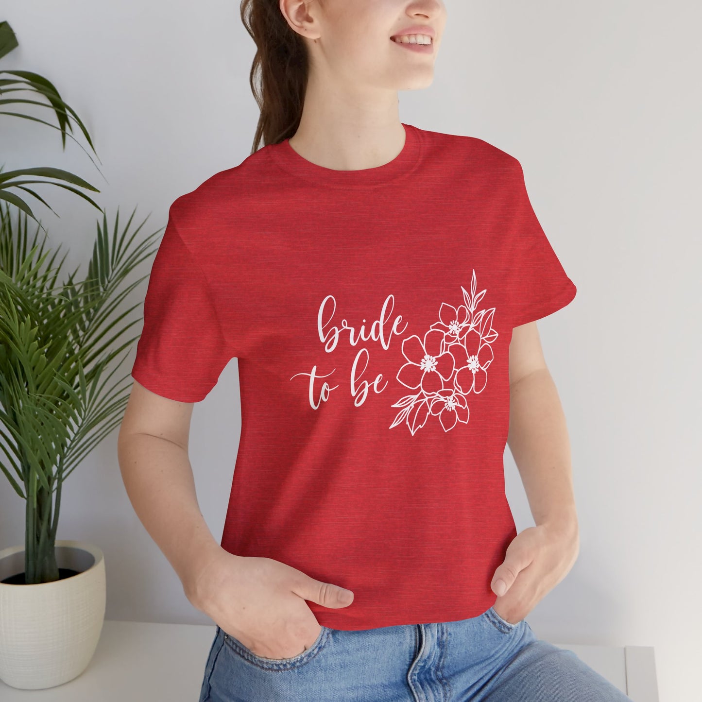 Bride to Be T-shirt, Wedding Shirt, Floral Shirt, Bride Tee, Bachelorette Shirt, Gift Shirt for Bride, Bridal Shower Shirt