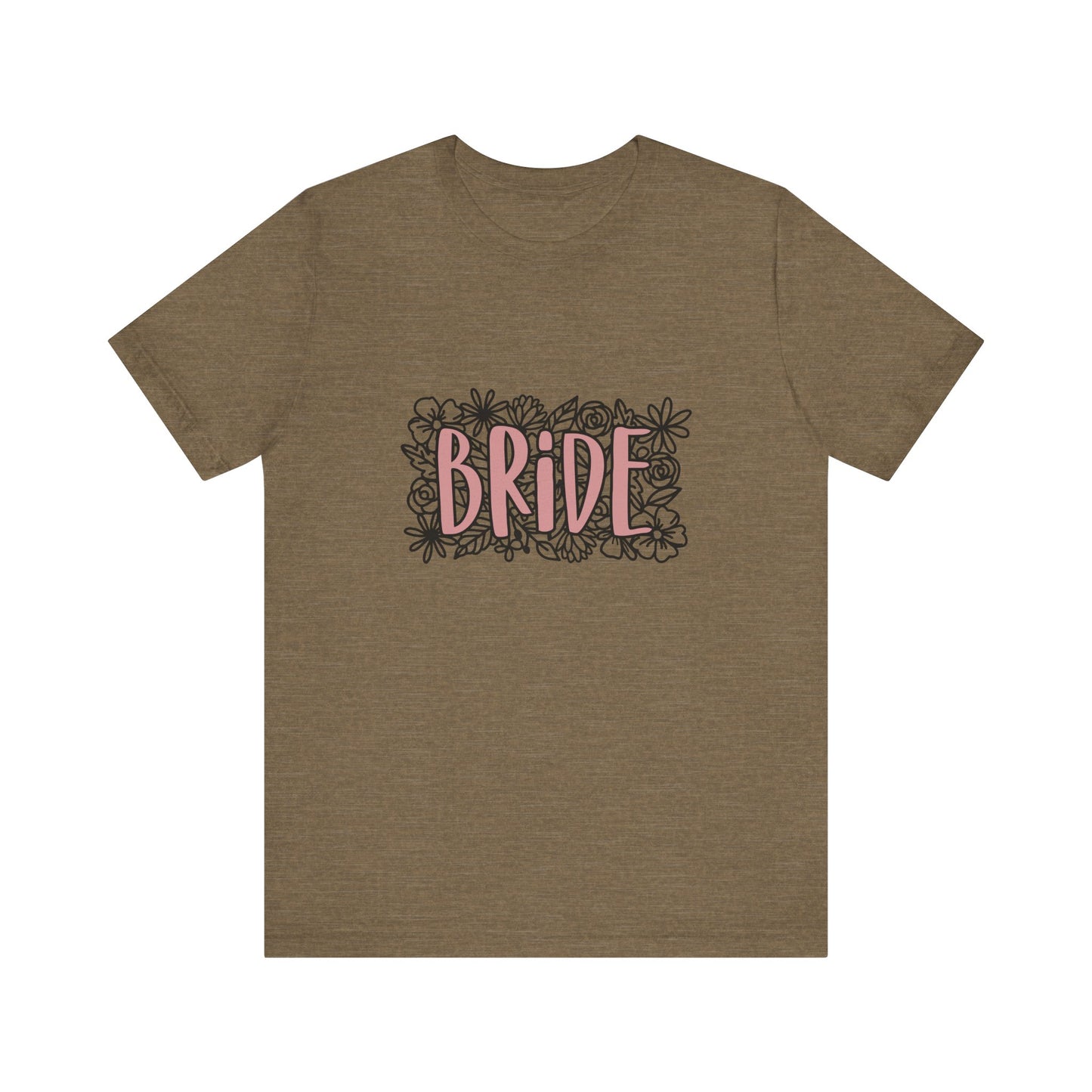 Floral Bride T-shirt, Wedding Shirt, Bride Tee, Bridal Shower, Flowers T-shirt, Gift Shirt for Bride, Bachelorette Party Shirt
