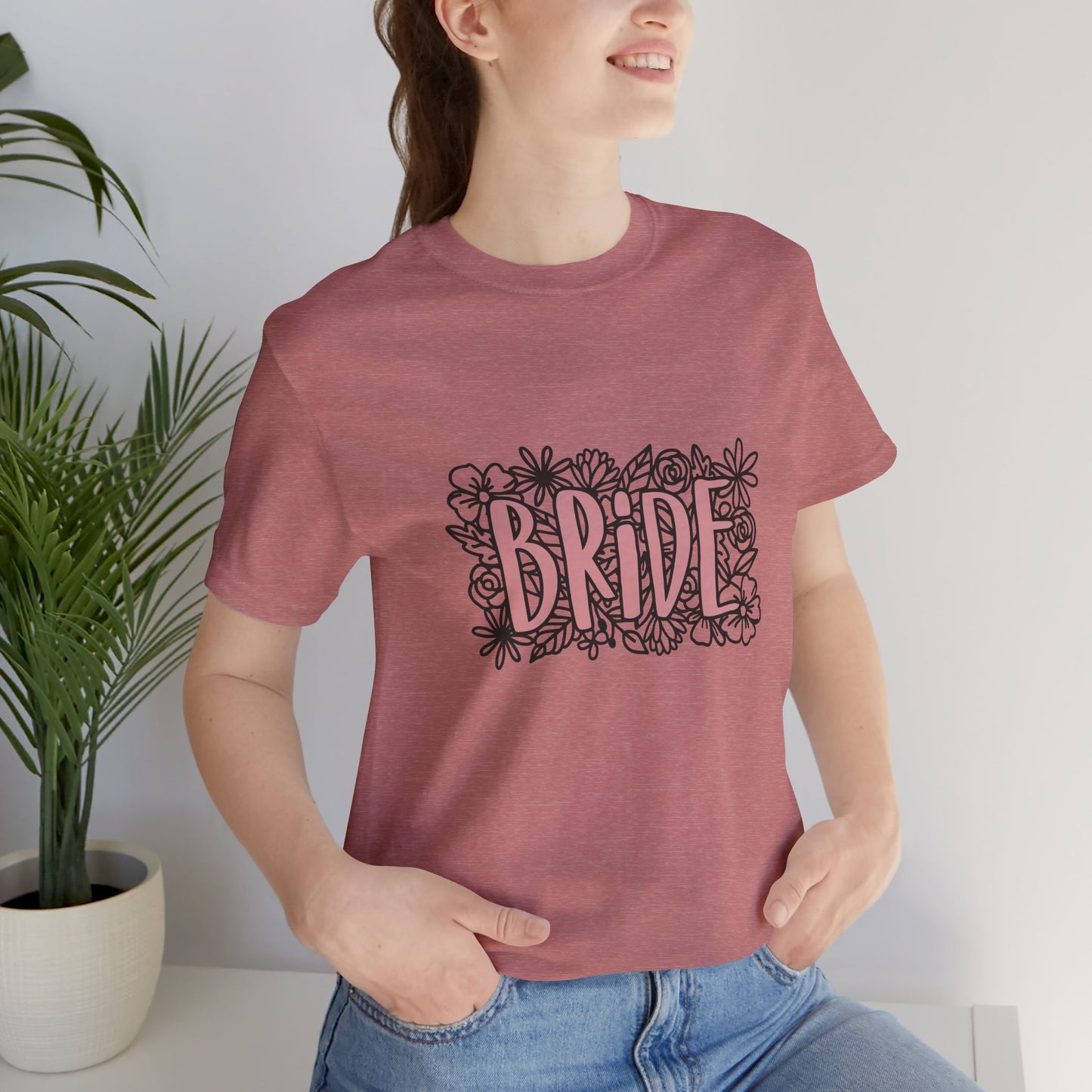 Floral Bride T-shirt, Wedding Shirt, Bride Tee, Bridal Shower, Flowers T-shirt, Gift Shirt for Bride, Bachelorette Party Shirt