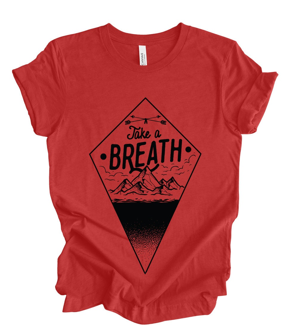 Take a Breath T-Shirt, Abenteuer T-Shirt, Natur T-Shirt, Outdoor T-Shirt, Natur Shirt, Reise Shirt, Geschenke für Reisende, Geschenk T-Shirt